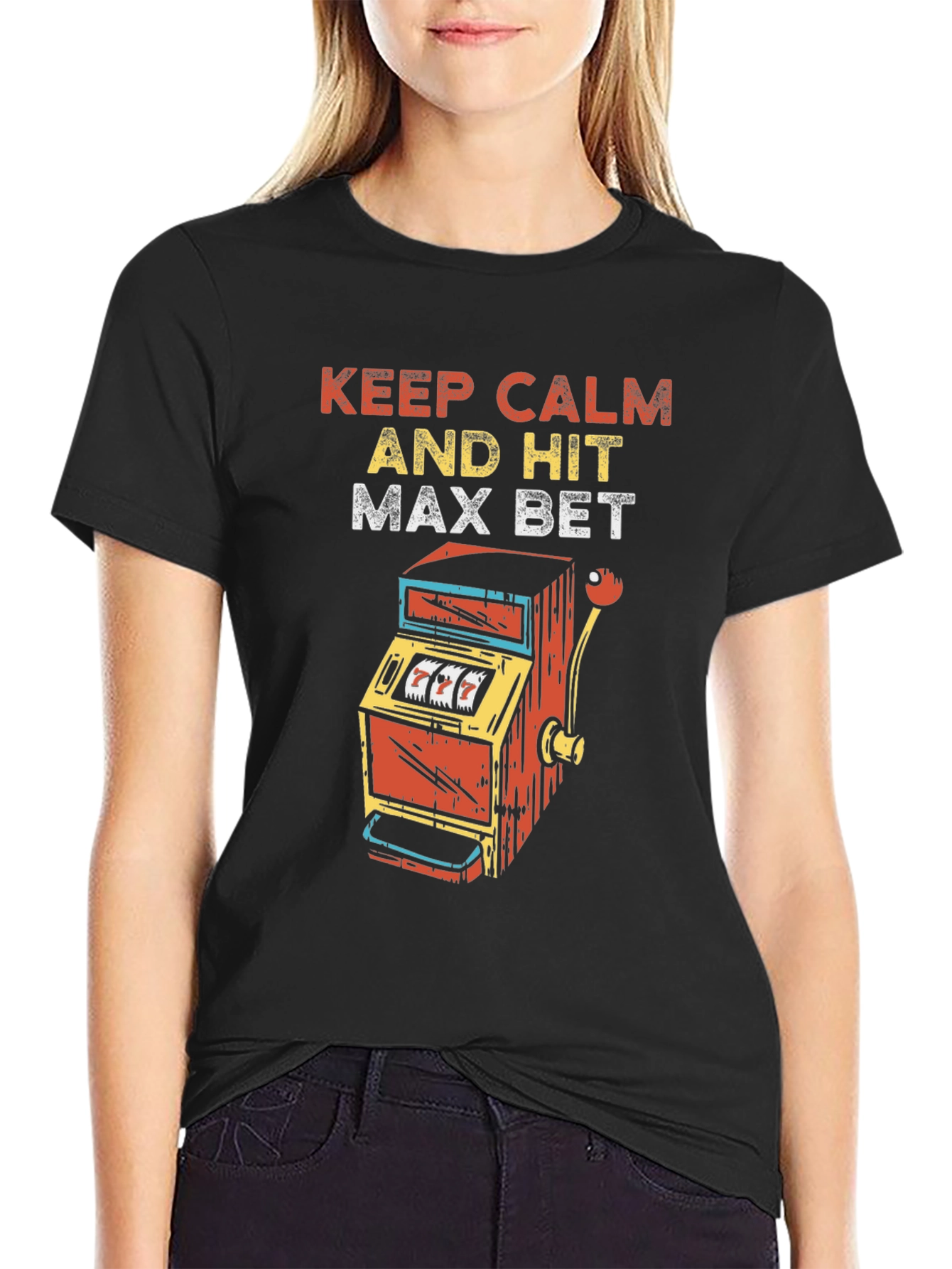 Camiseta Negra: Keep Calm and Hit Max Bet