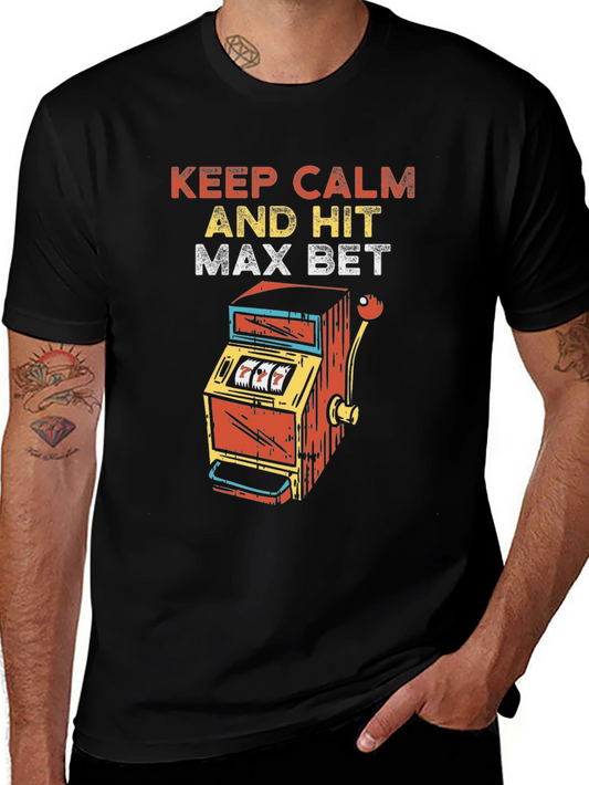 Camiseta Negra: Keep Calm and Hit Max Bet