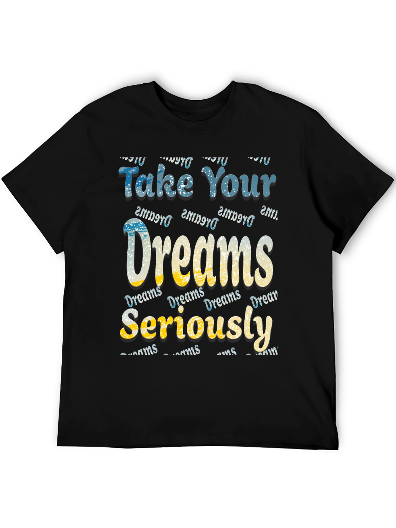 Camiseta Negra Take Your Dreams Seriously