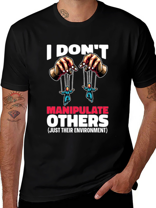 Camiseta Negra: No Manipulo a Otros Solo su Entorno