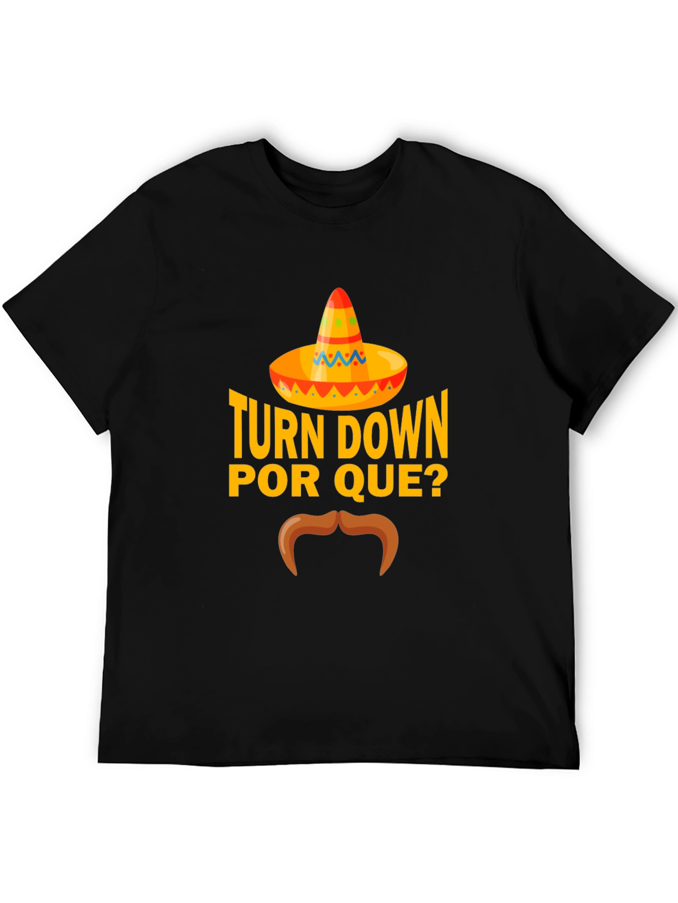 Camiseta Turn Down Por Que?