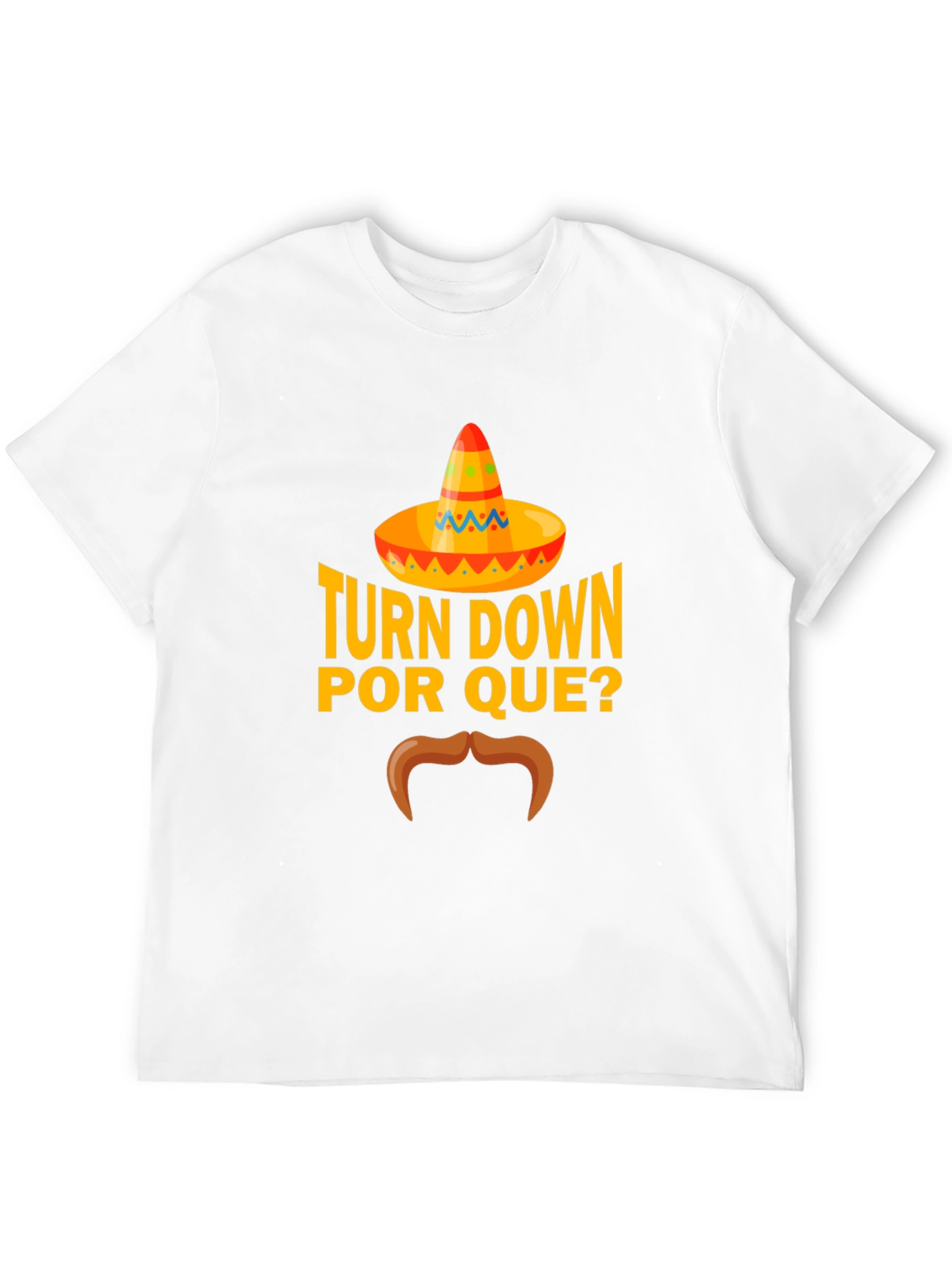 Camiseta Turn Down Por Que?