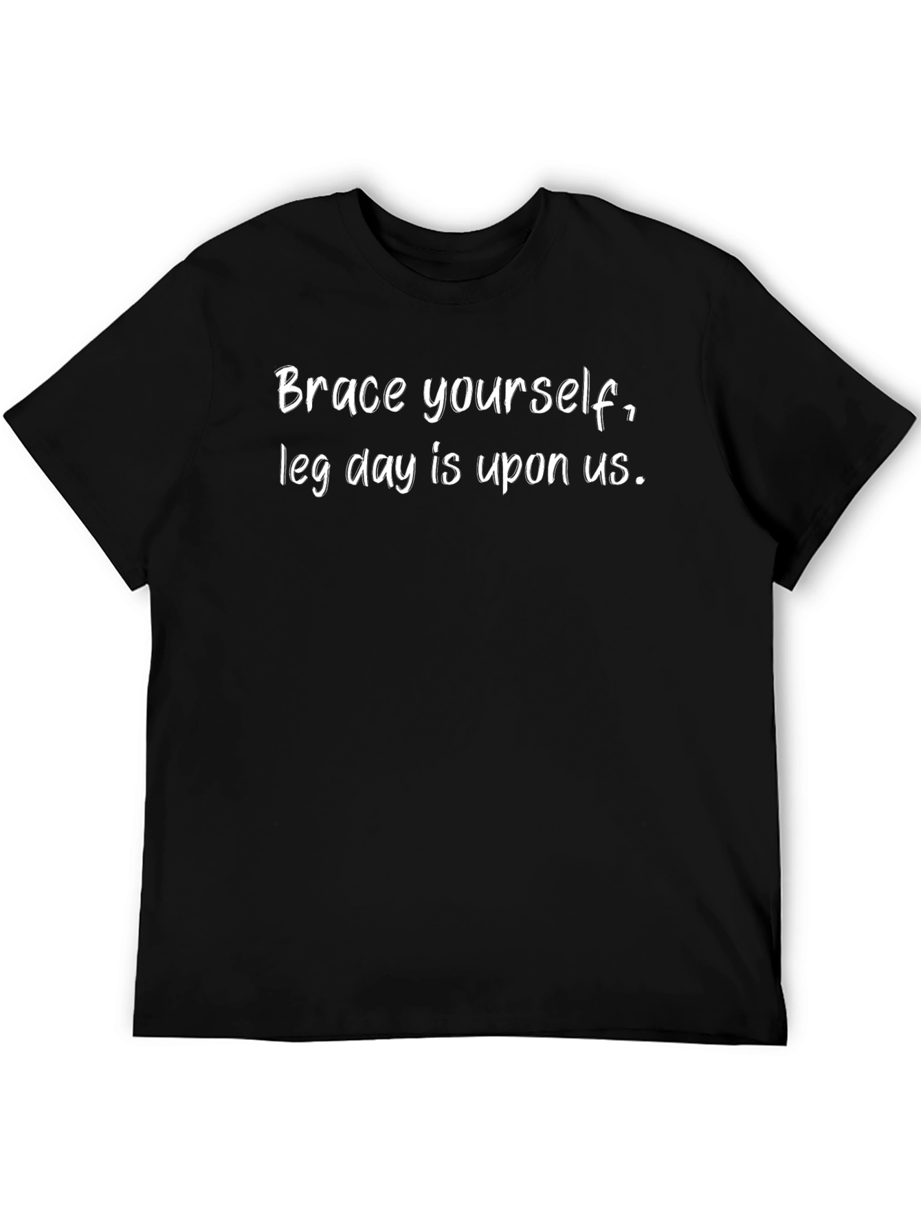 Camiseta Negra: Brace Yourself Leg Day is Upon Us