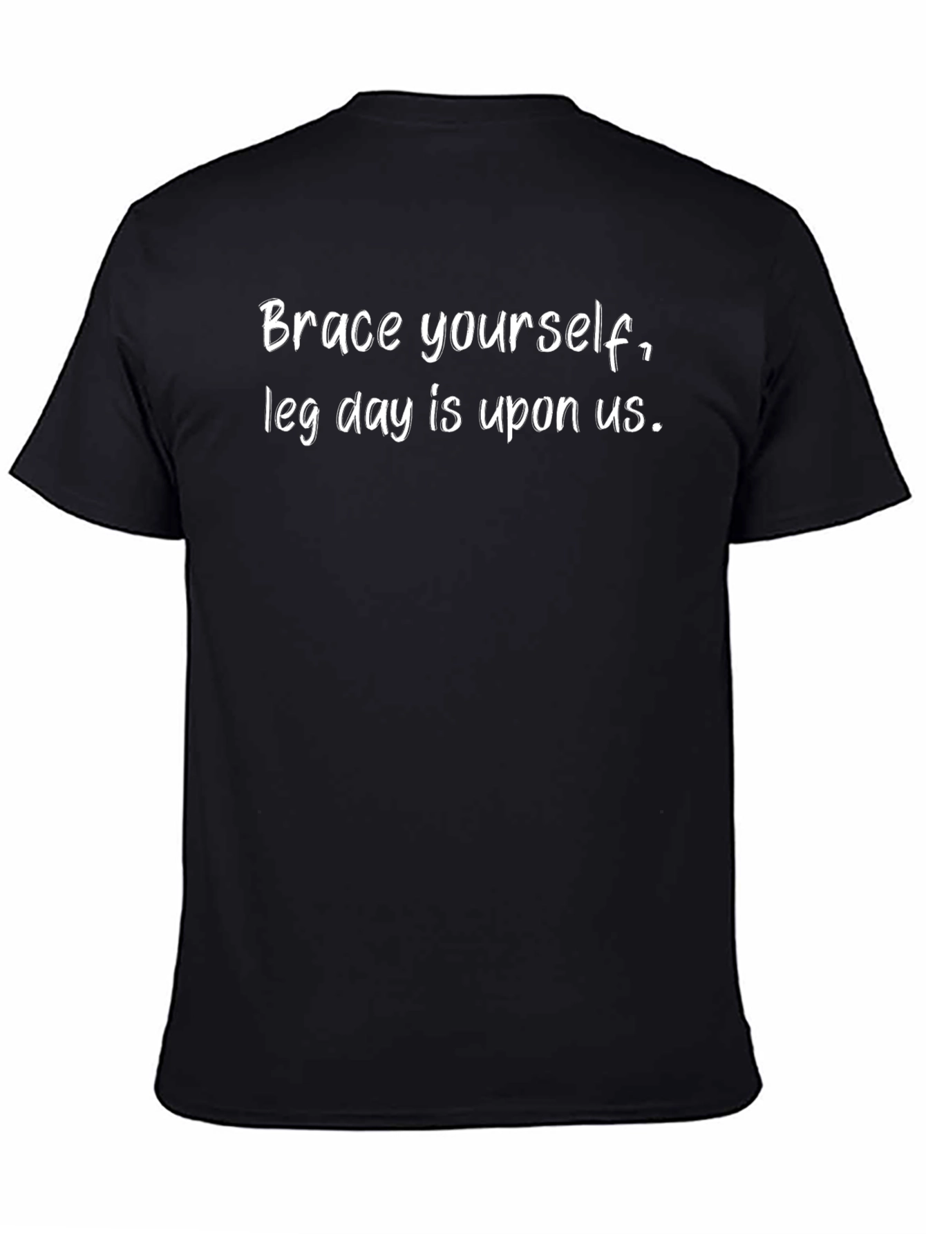 Camiseta Negra: Brace Yourself Leg Day is Upon Us