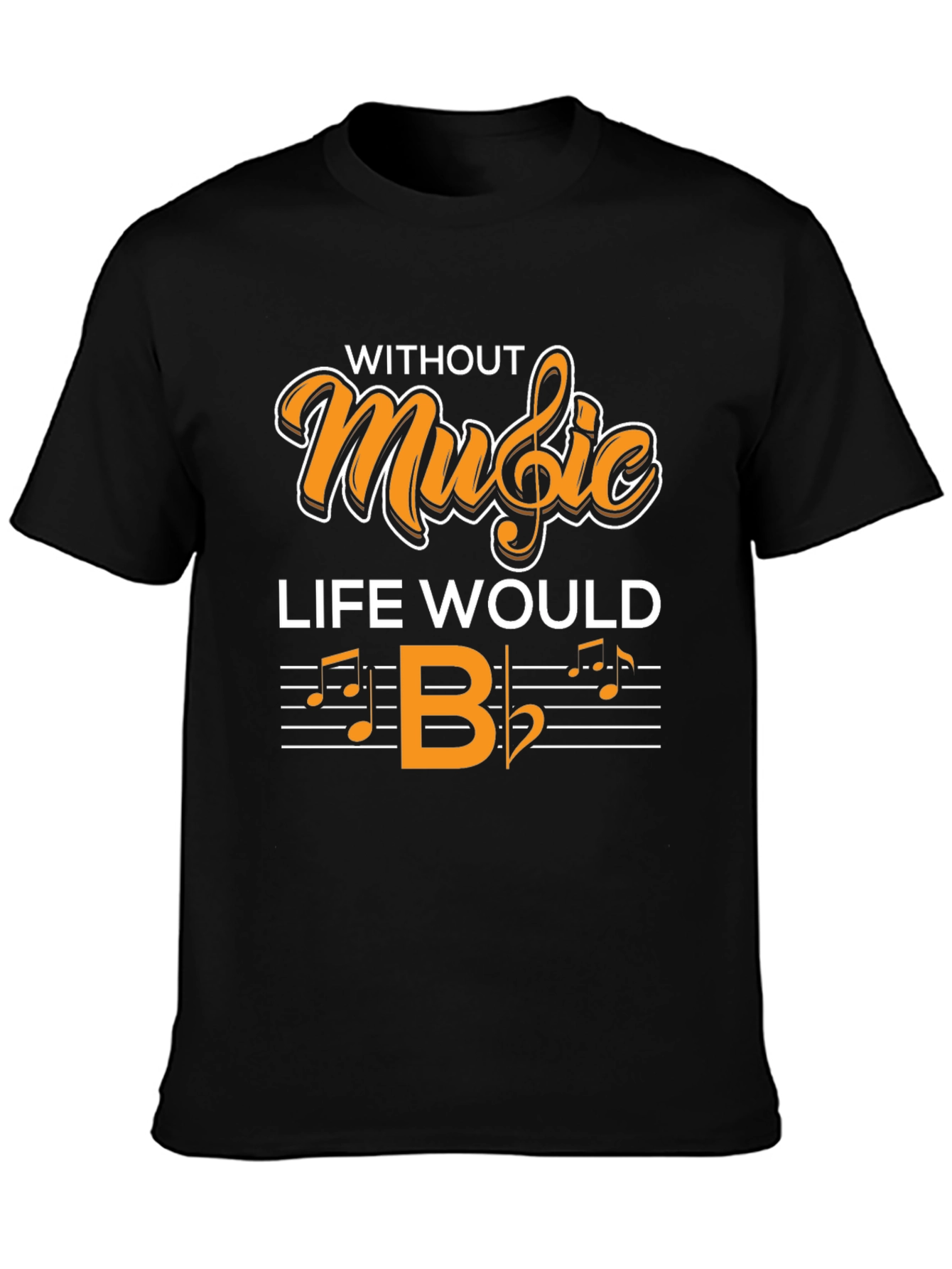 Camiseta Negra Without Music Life Would B♭