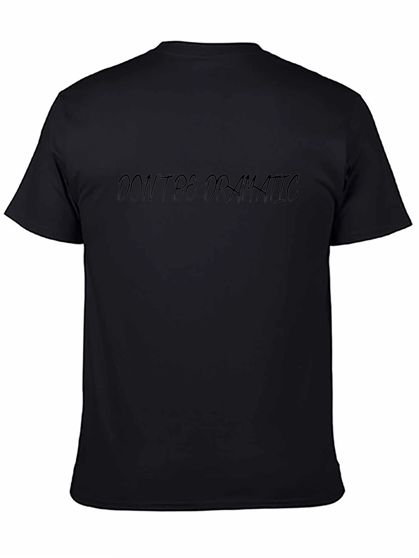 Camiseta Negra Dont be dramatic