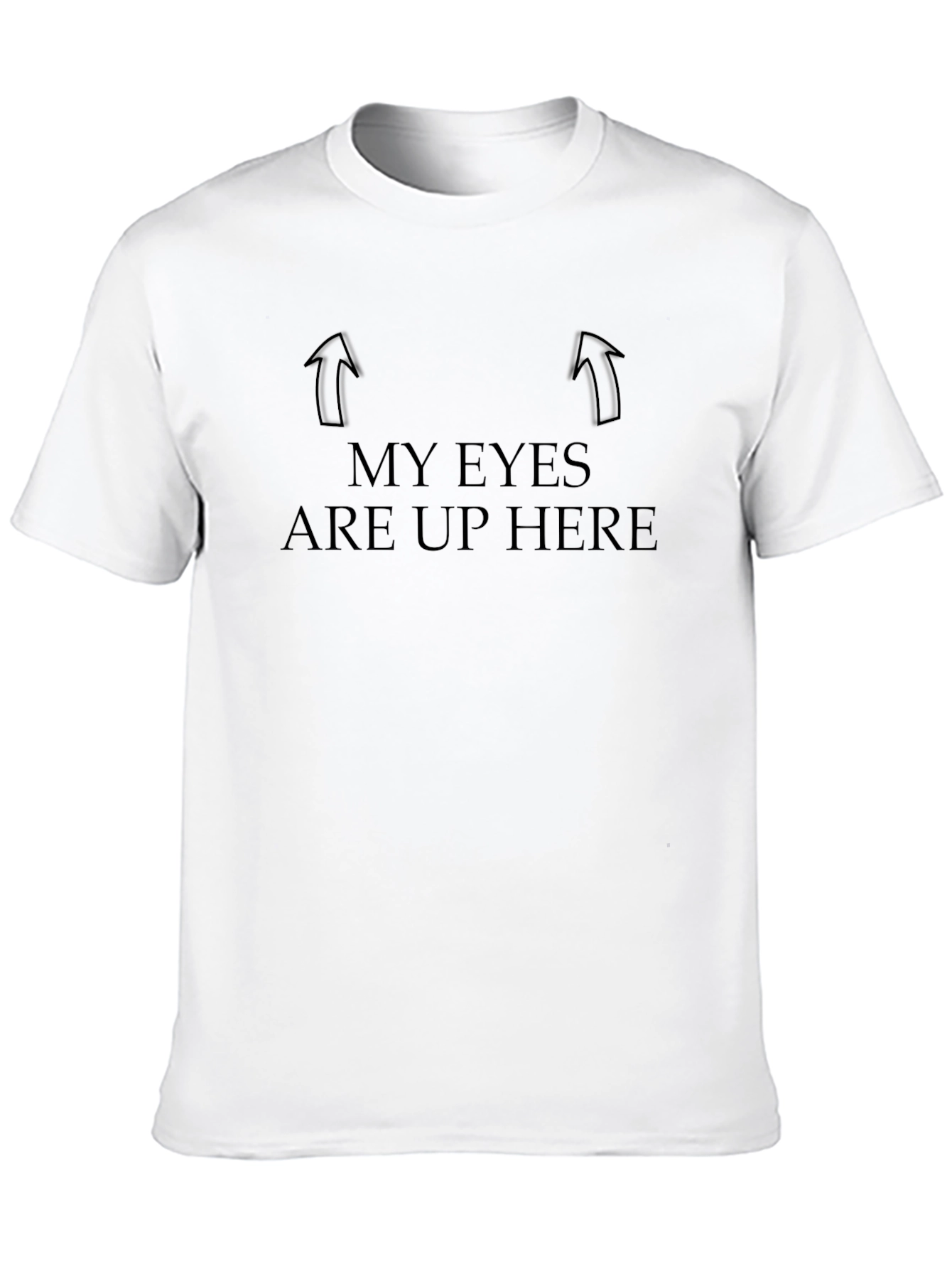 Camiseta Negra: ¡Mis Ojos Están Aquí Arriba!
