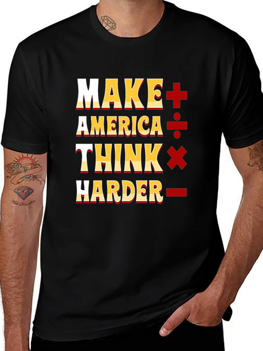 Camiseta Negra: Make America Think Harder