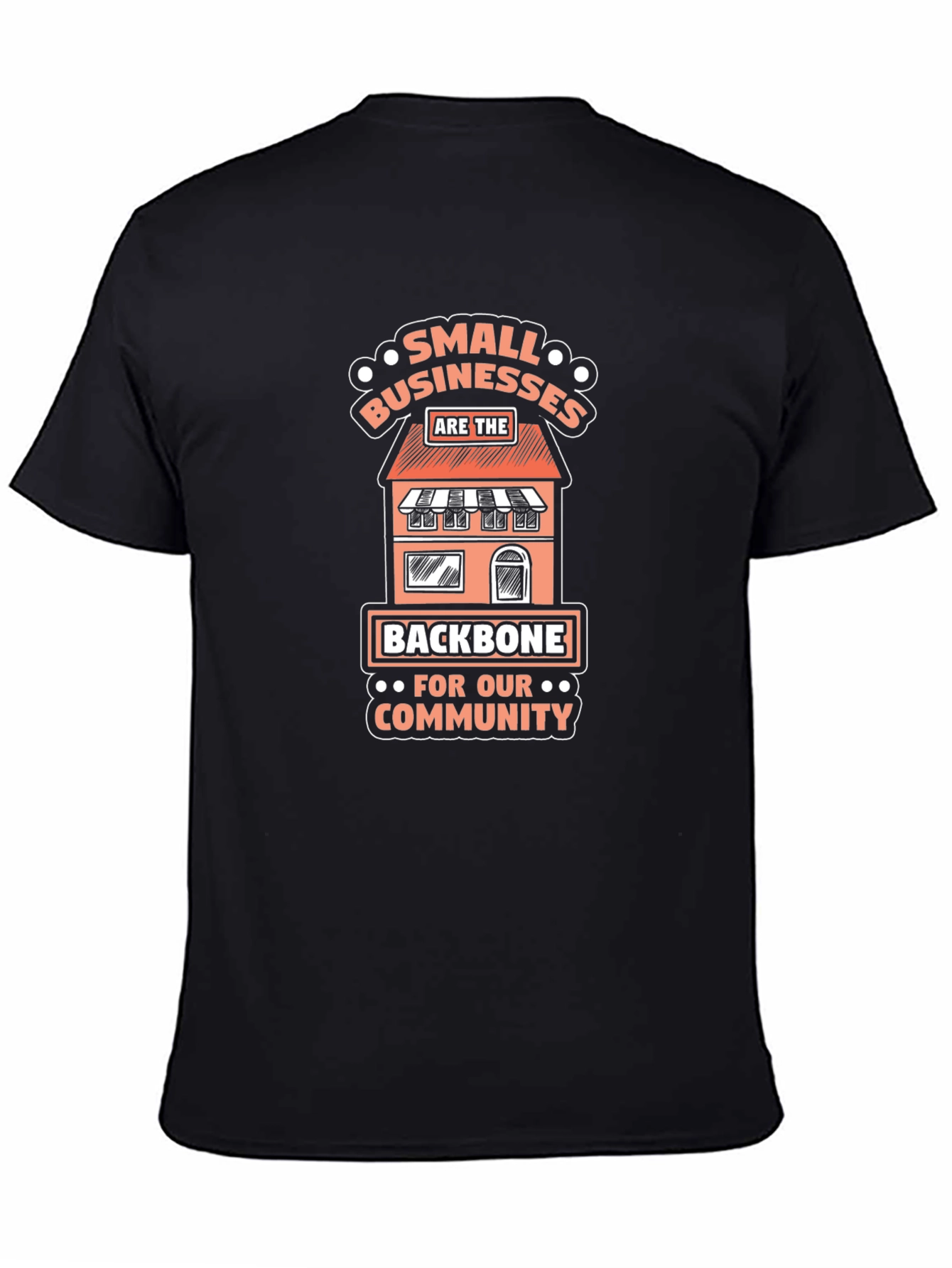 Camiseta Negra Small Businesses Are The Backbone