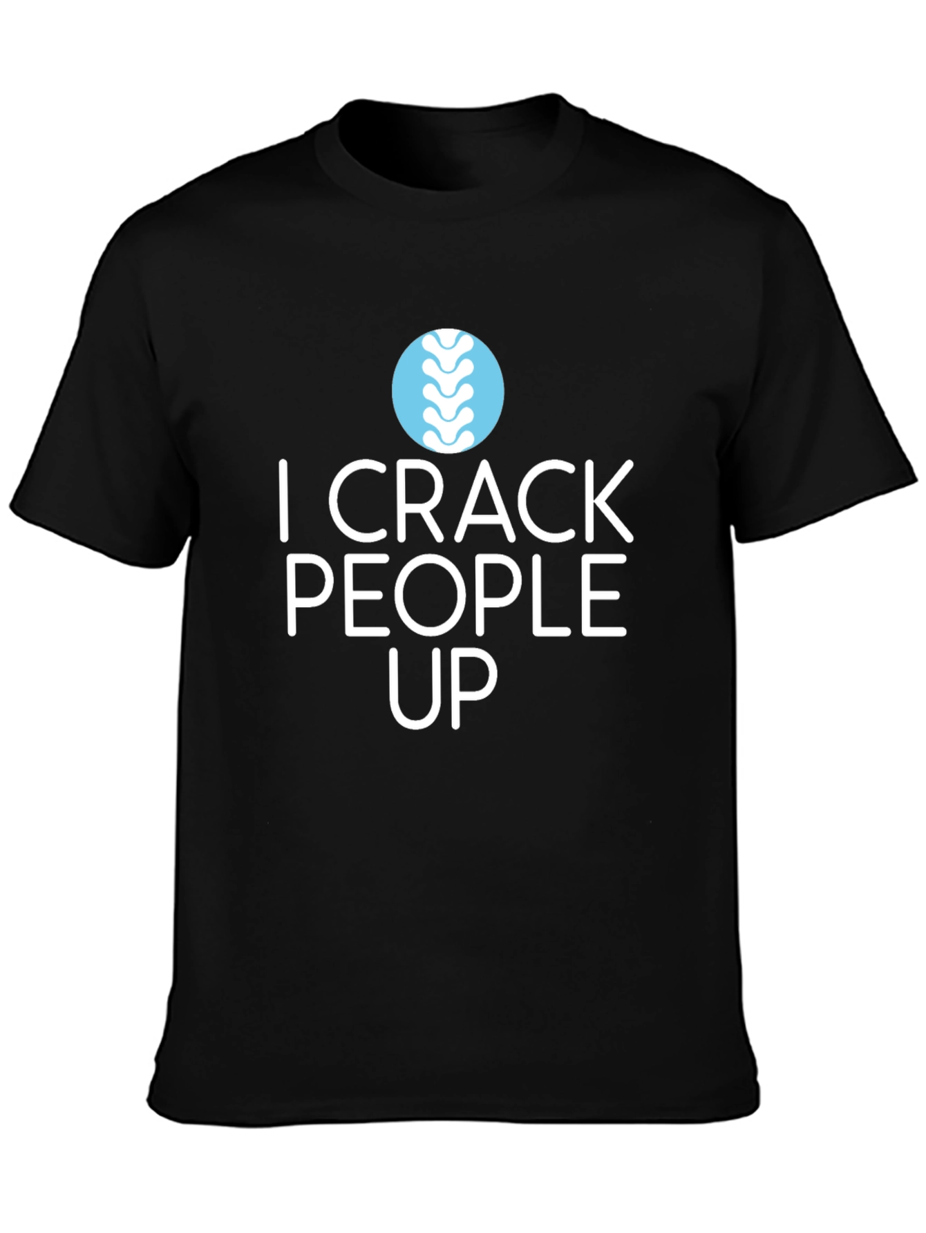 Camiseta Negra: I Crack People Up