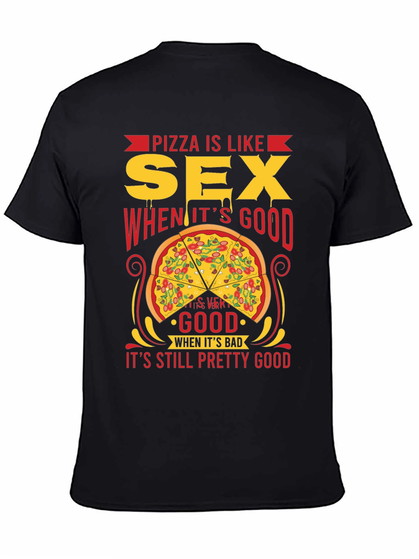 Camiseta Negra: Pizza es Como Sexo - ¡Siempre Buena!