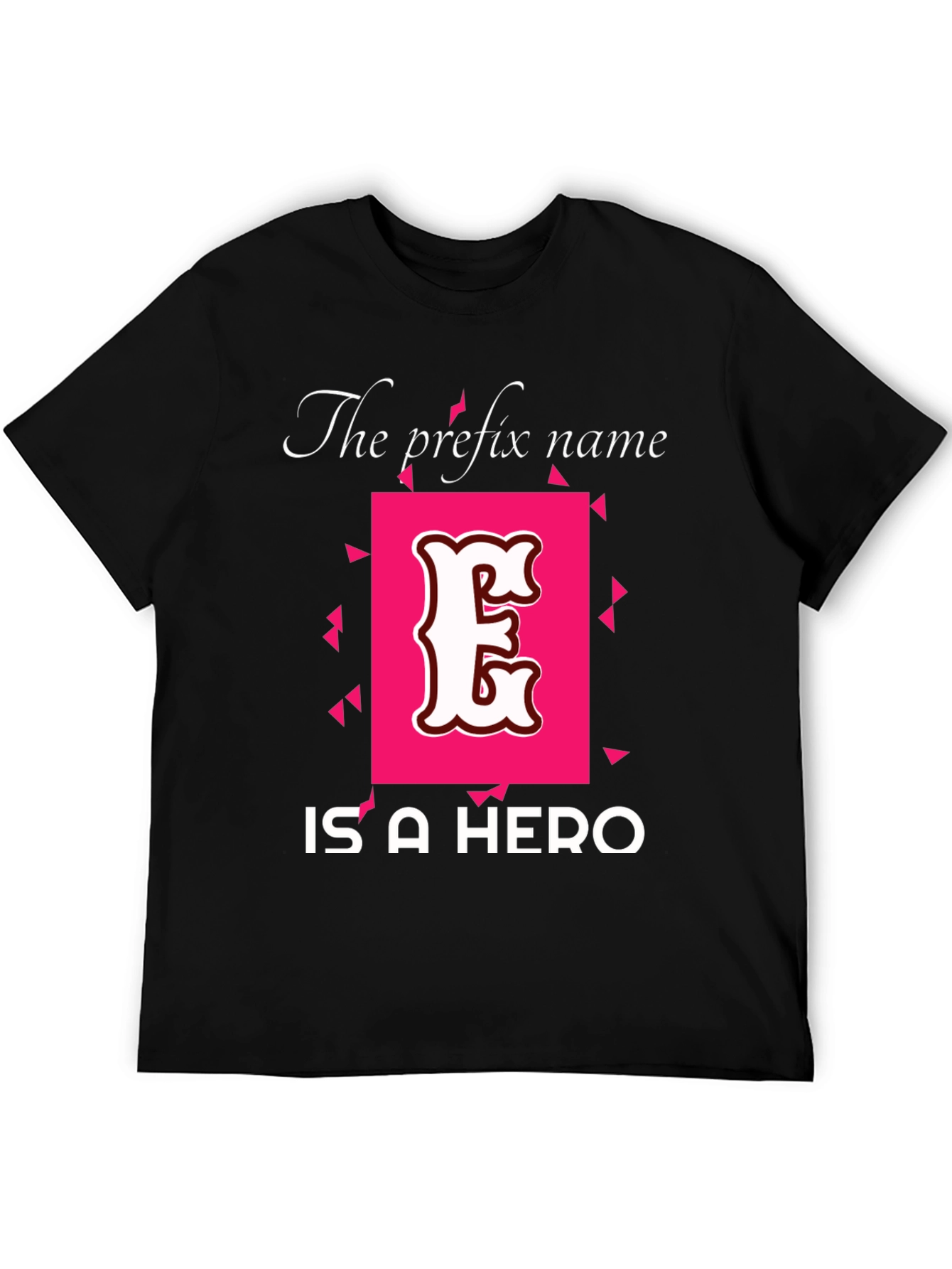 Camiseta Negra E: ¡El Prefijo de un Héroe!