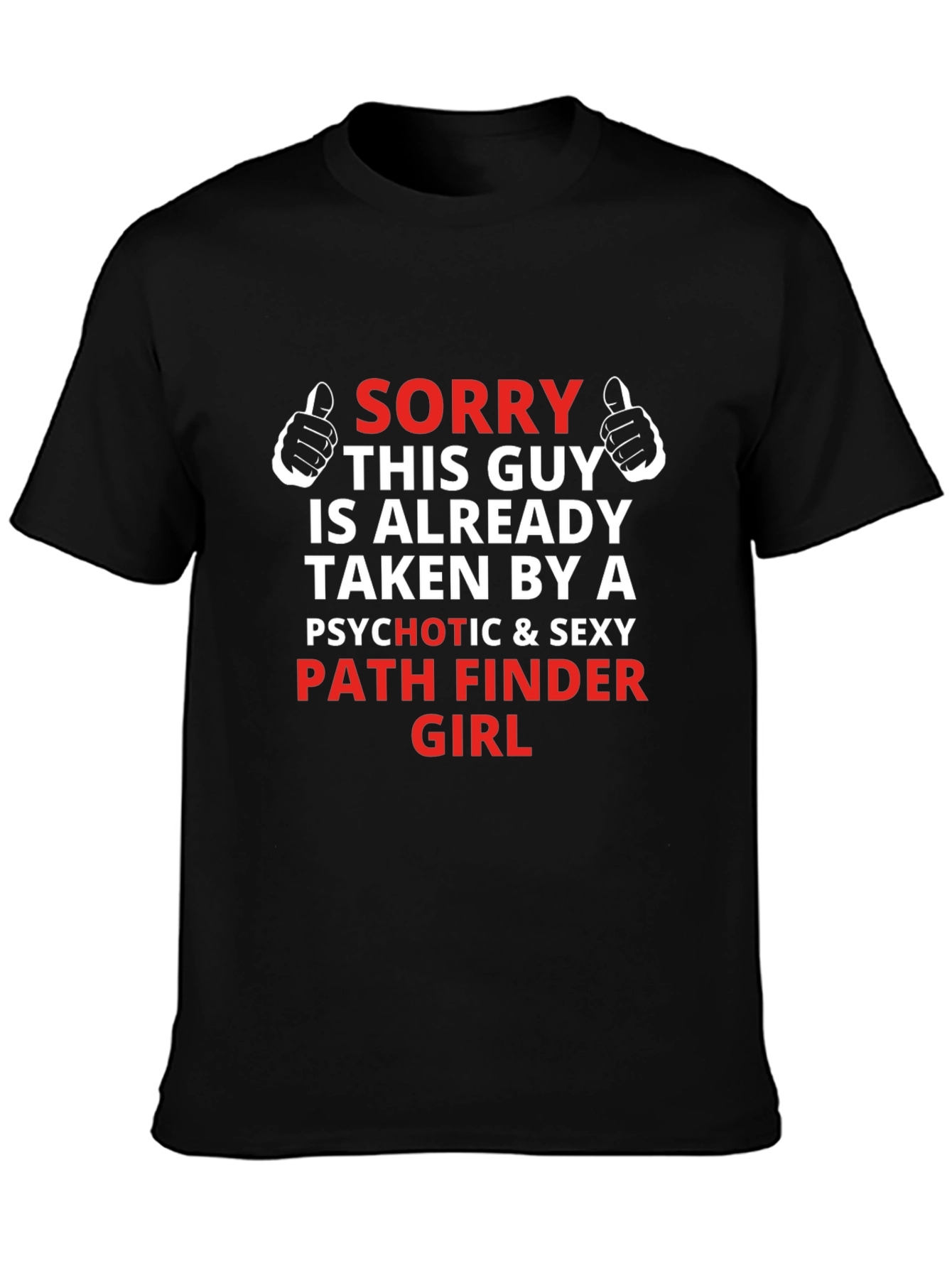Camiseta Hombre: Sorry Taken by Pathfinder Girl