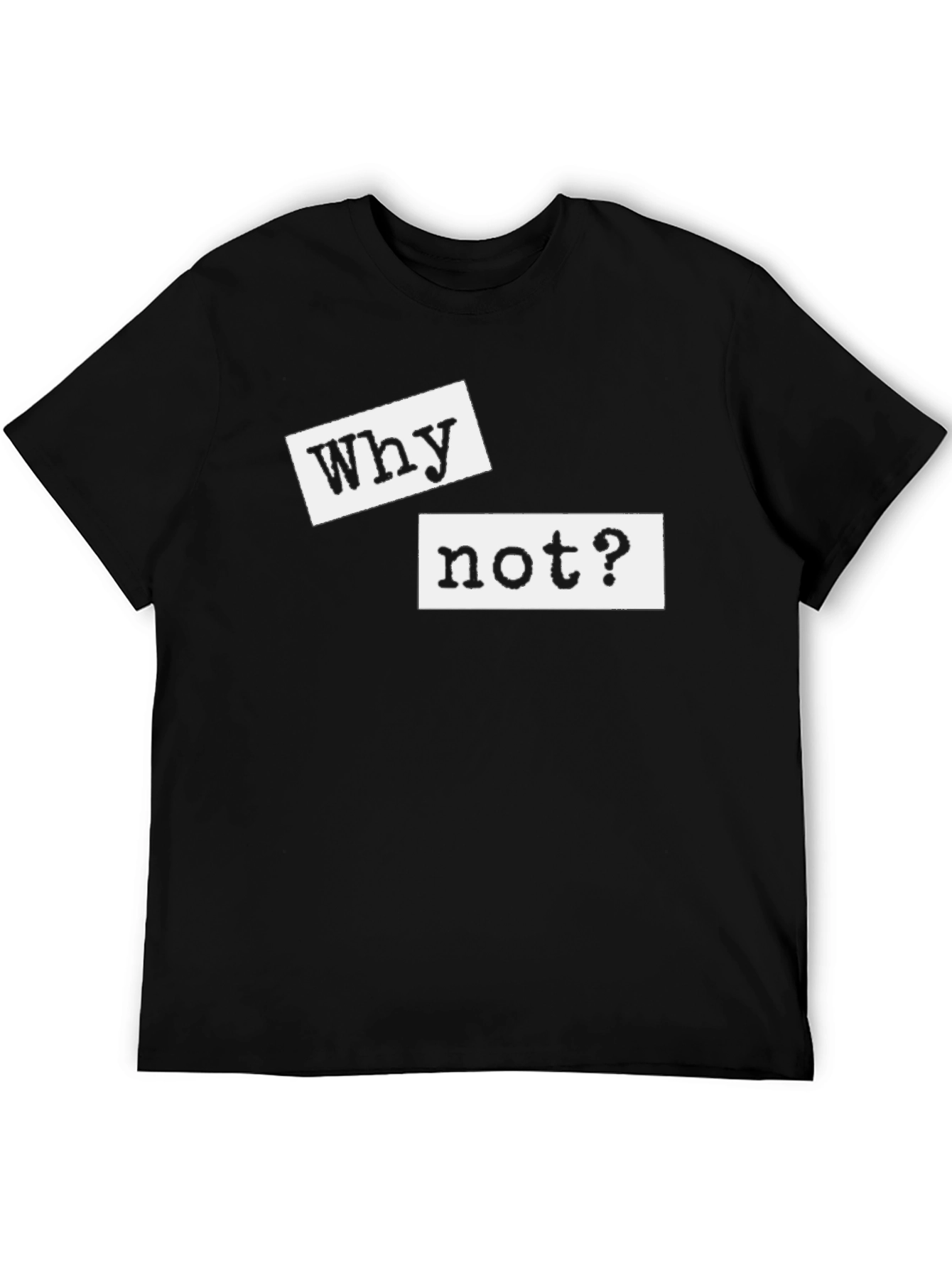 Camiseta Negra con Mensaje Why not?
