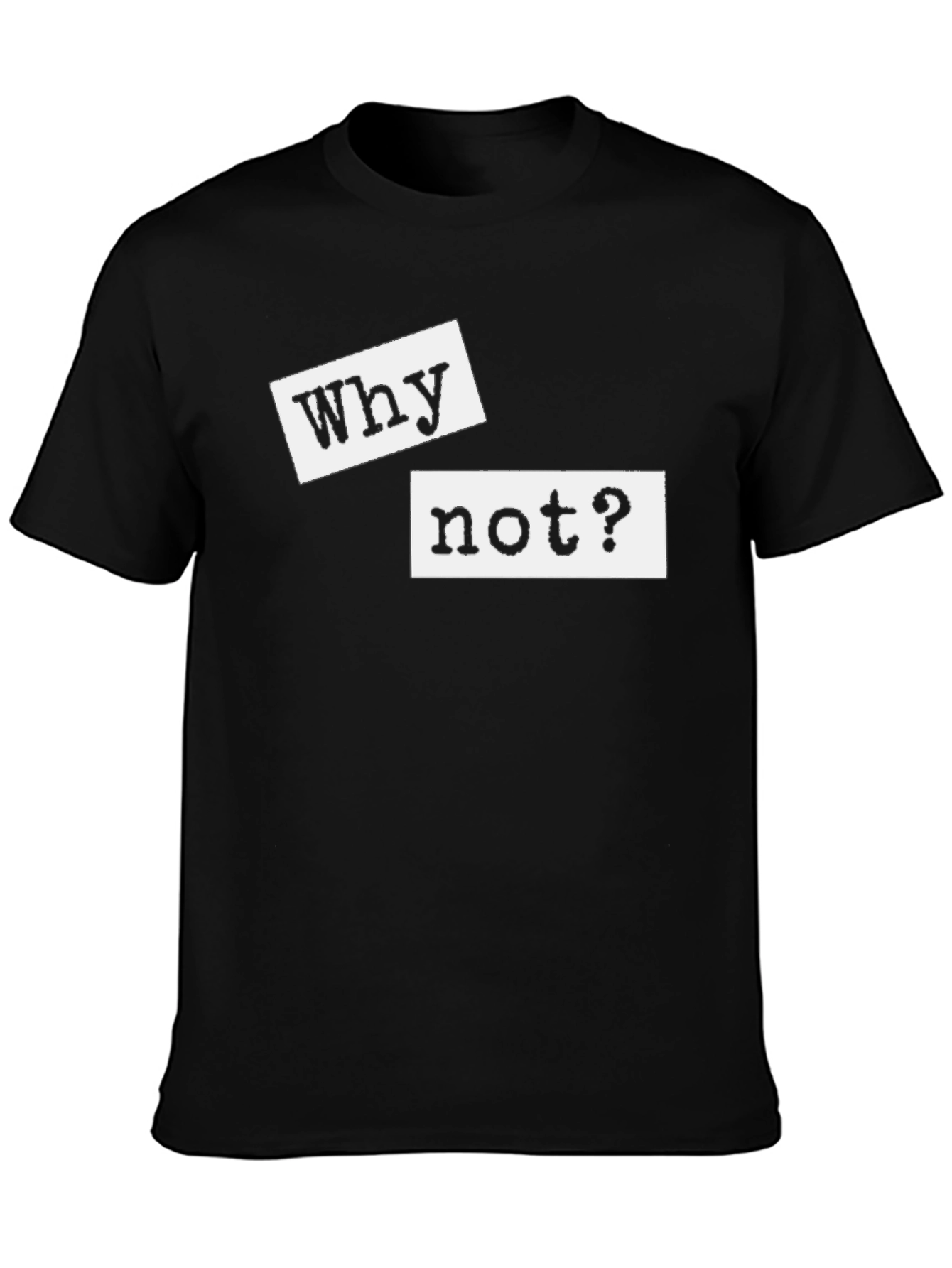 Camiseta Negra con Mensaje Why not?