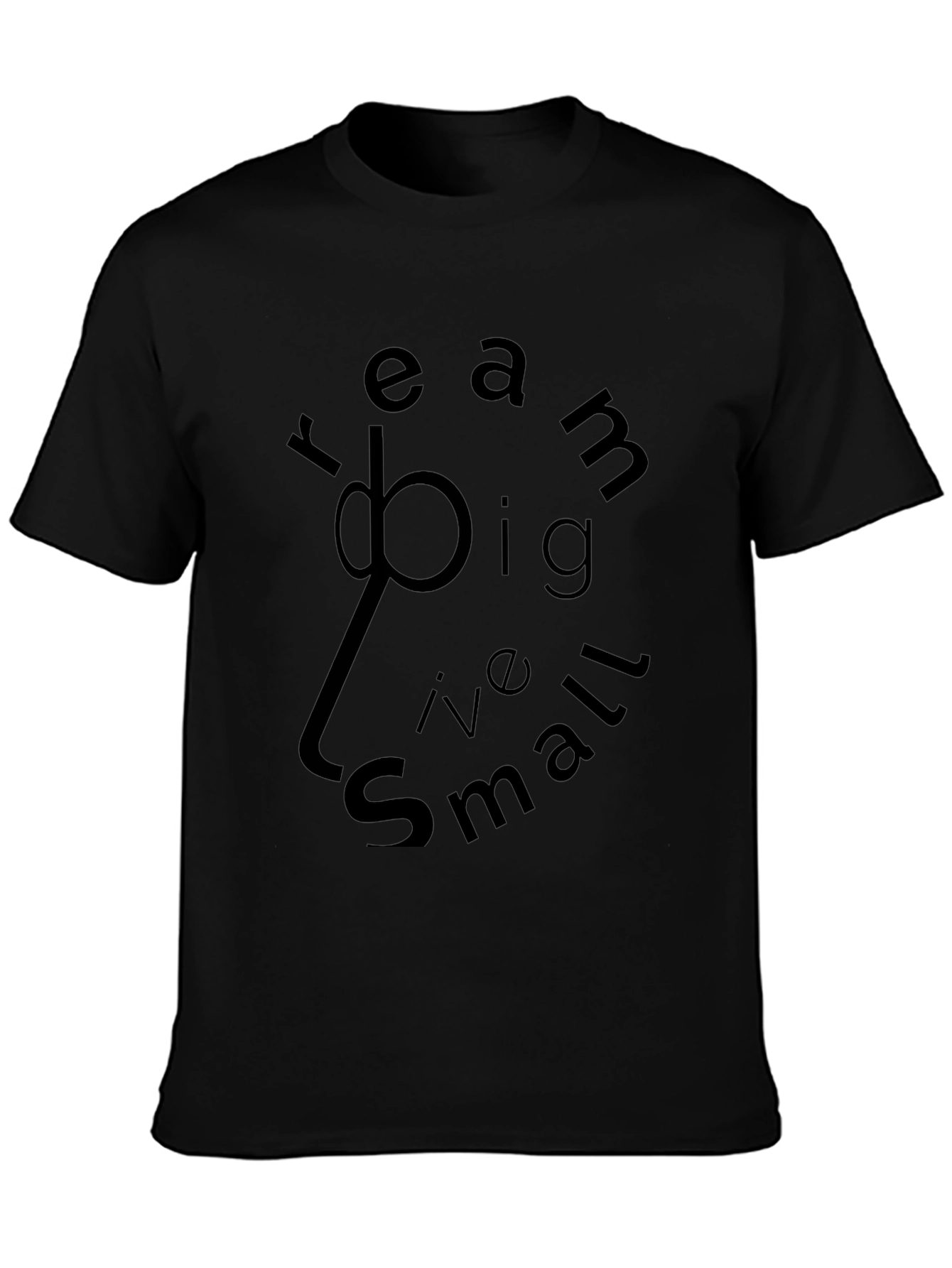 Camiseta Negra Sueña en Grande Vive en Pequeño