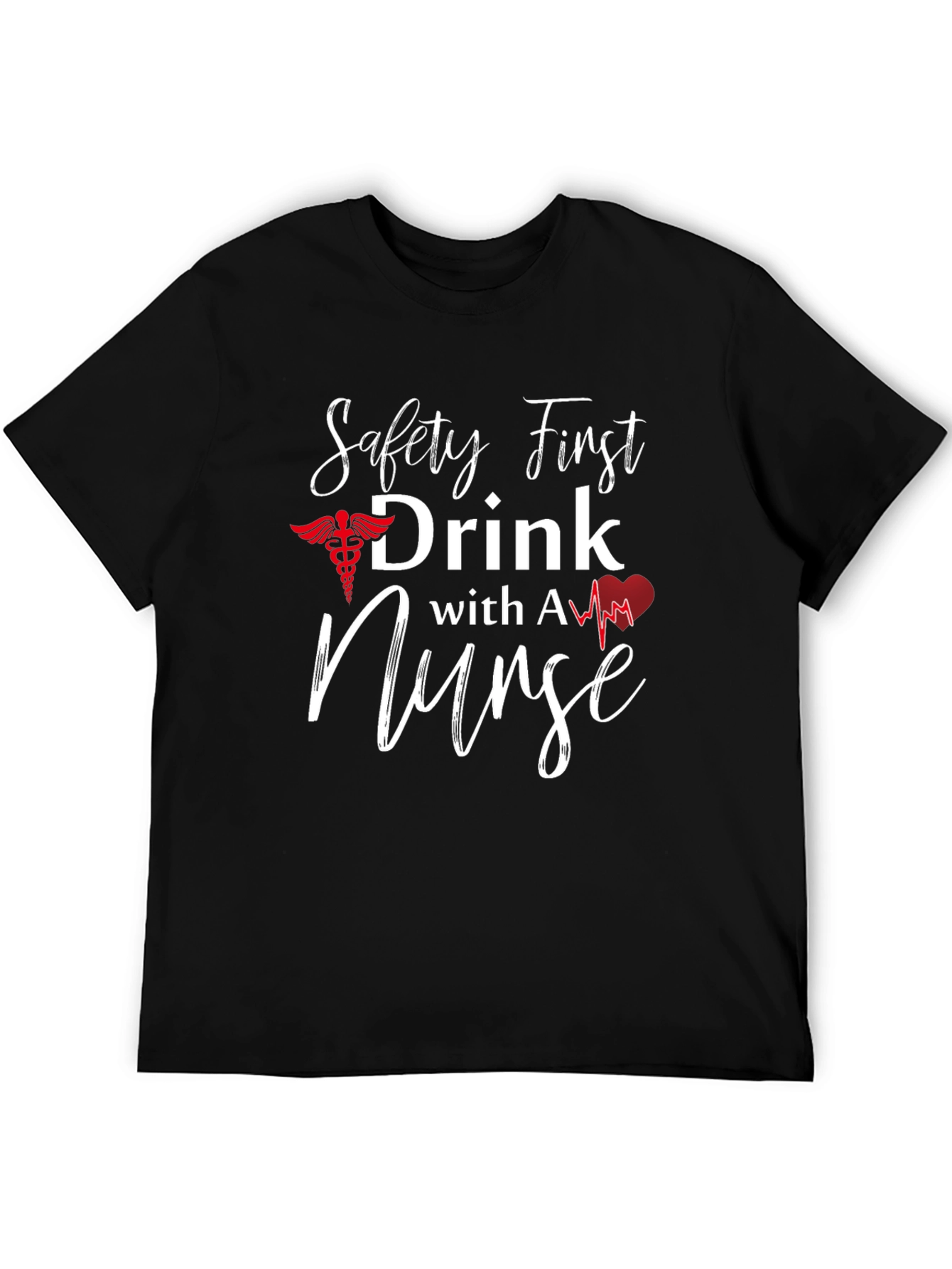 Camiseta Negra: Safety First Drink With A Nurse