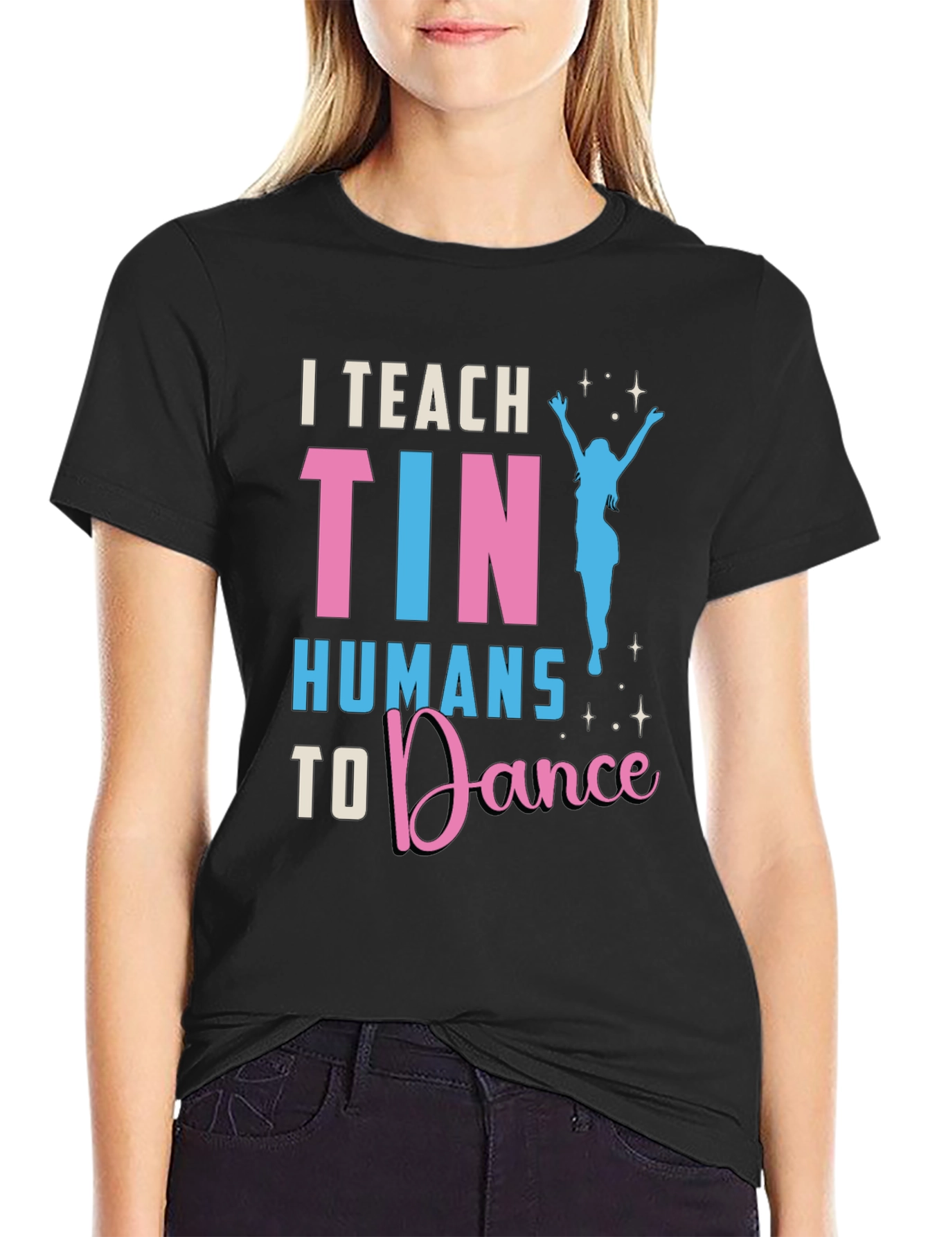 Camiseta I Teach Tiny Humans to Dance
