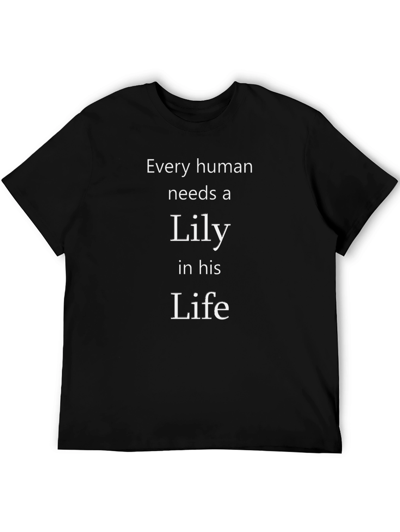 Camiseta Negra: Todos Necesitan una Lily en su Vida