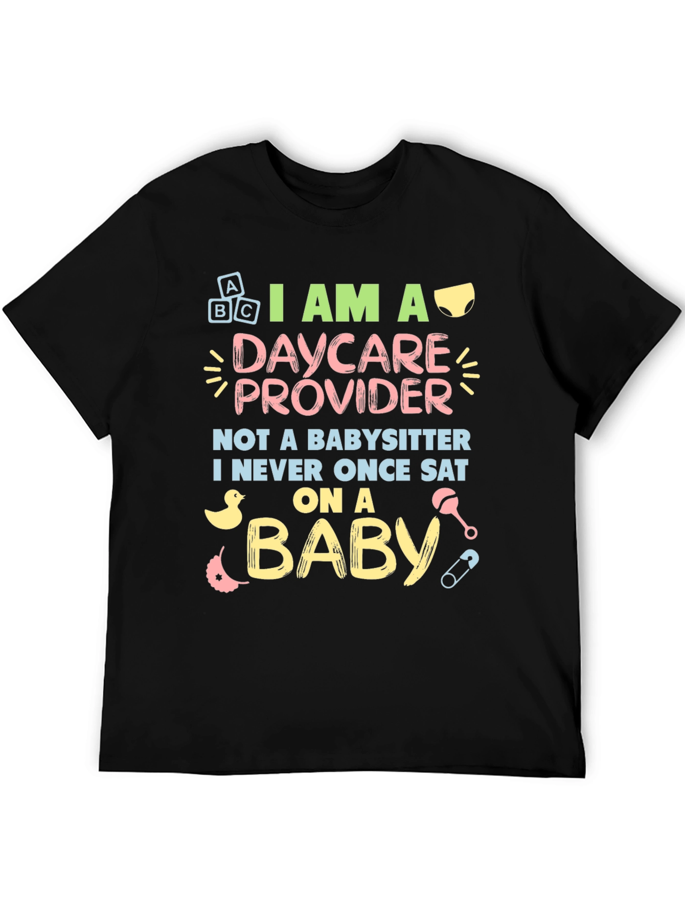Camiseta I AM A DAYCARE PROVIDER