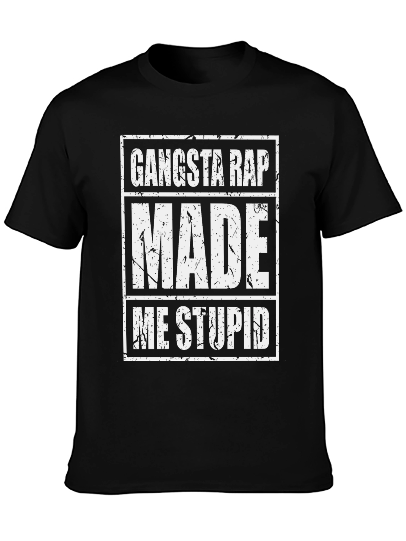 Camiseta Negra: Gangsta Rap Me Hizo Estúpido