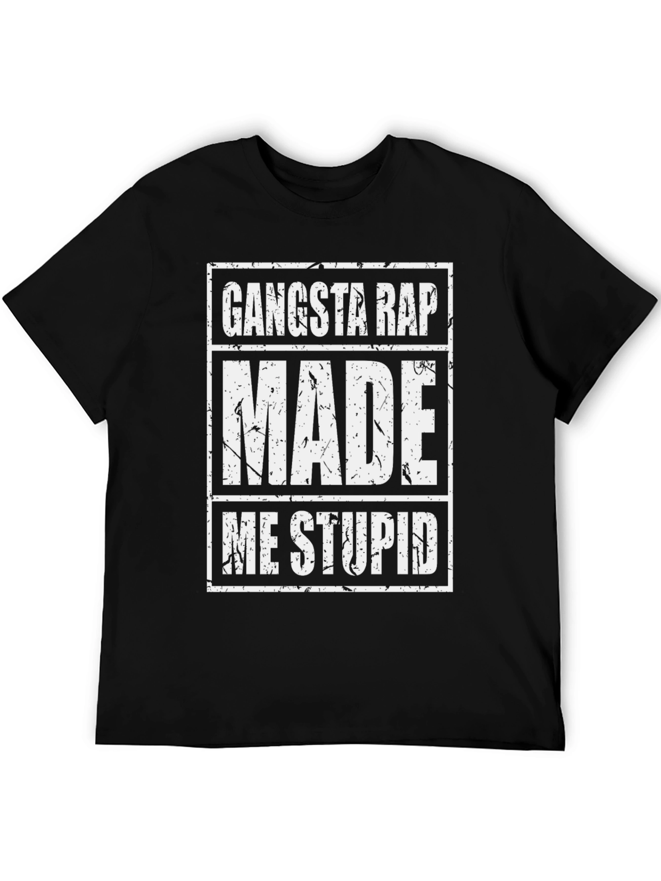 Camiseta Negra: Gangsta Rap Me Hizo Estúpido