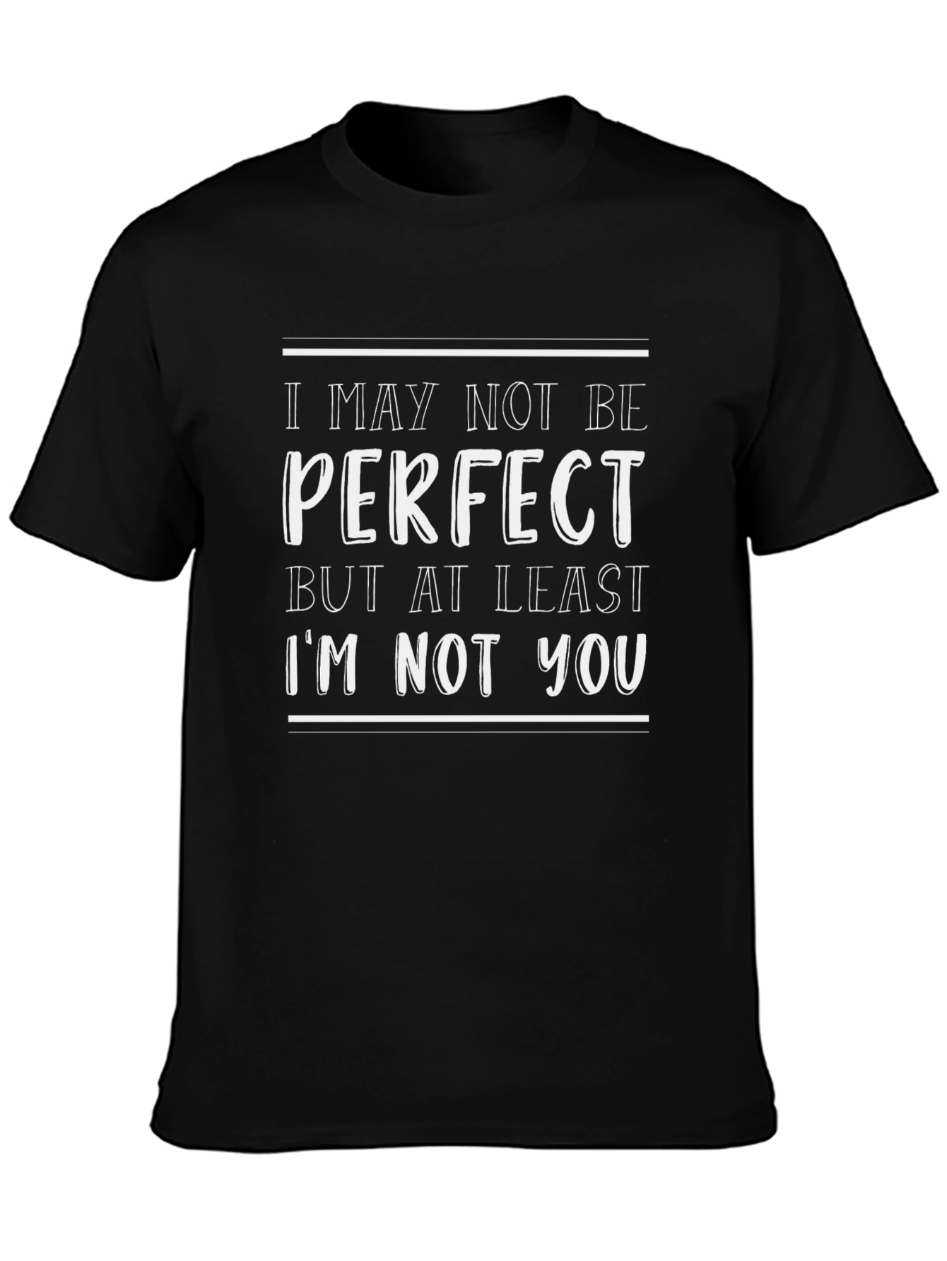 Camiseta Negra: No Soy Perfecto Pero No Soy Tú