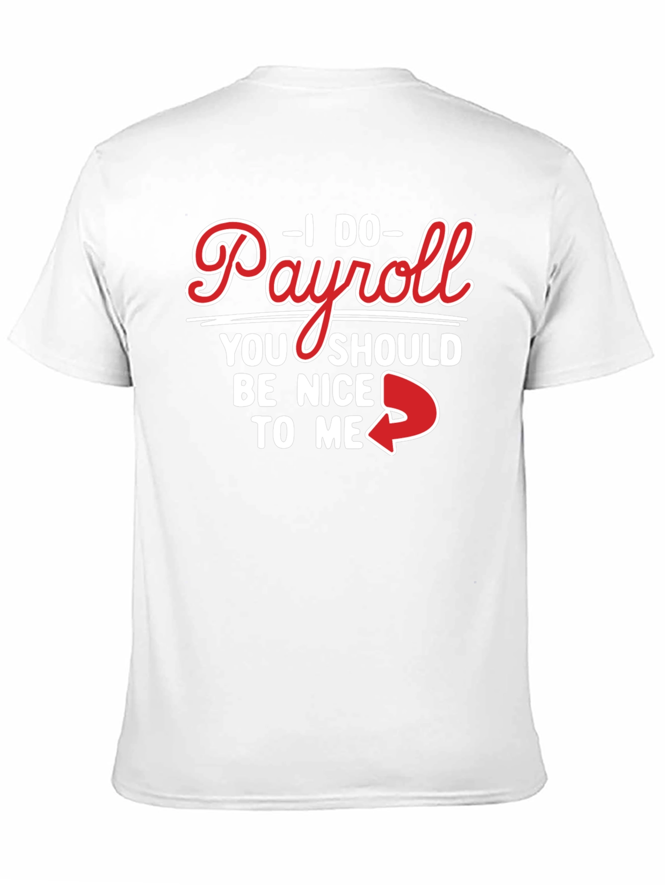 Camiseta Negra Humorística I Do Payroll