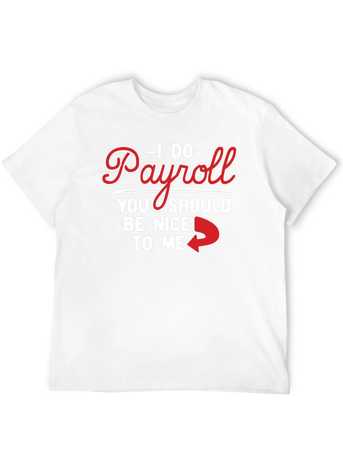 Camiseta Negra Humorística I Do Payroll