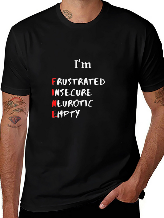 Camiseta Negra: Im FINE (Frustrado Inseguro Neurótico Vacío)
