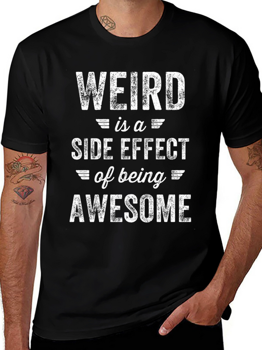 Camiseta Negra con Diseño Weird is a Side Effect of Being Awesome
