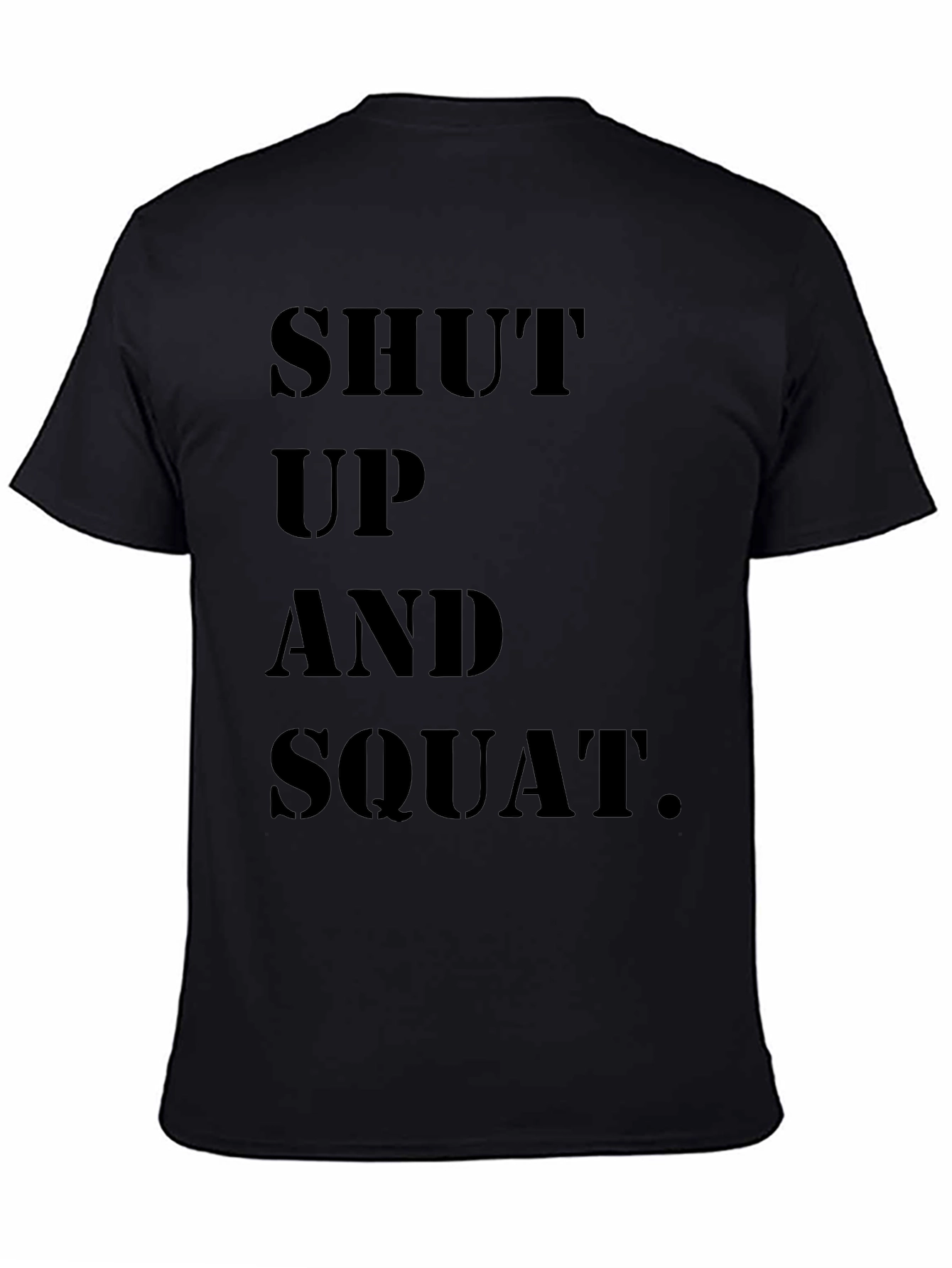 Camiseta Negra: Shut Up and Squat
