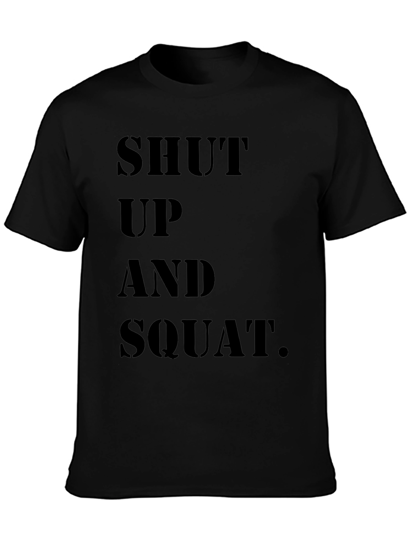 Camiseta Negra: Shut Up and Squat