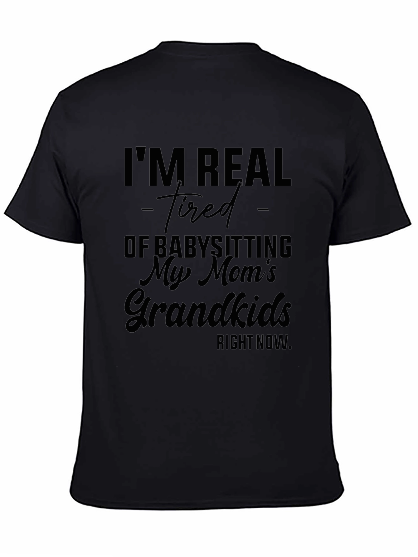 Camiseta Negra con Humor: Cansado de Cuidar Nietos
