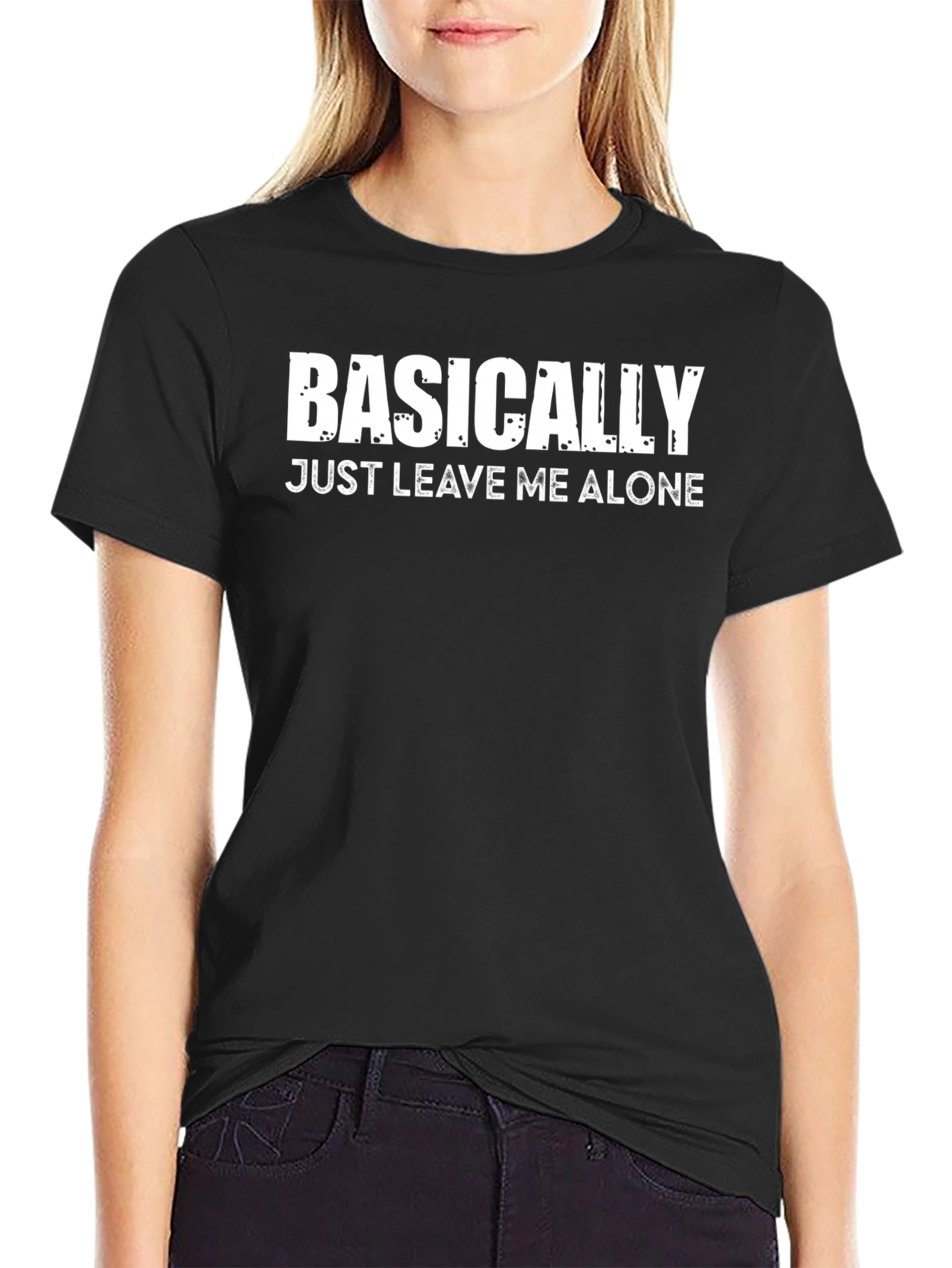 Camiseta Negra con Texto: Basically Just Leave Me Alone