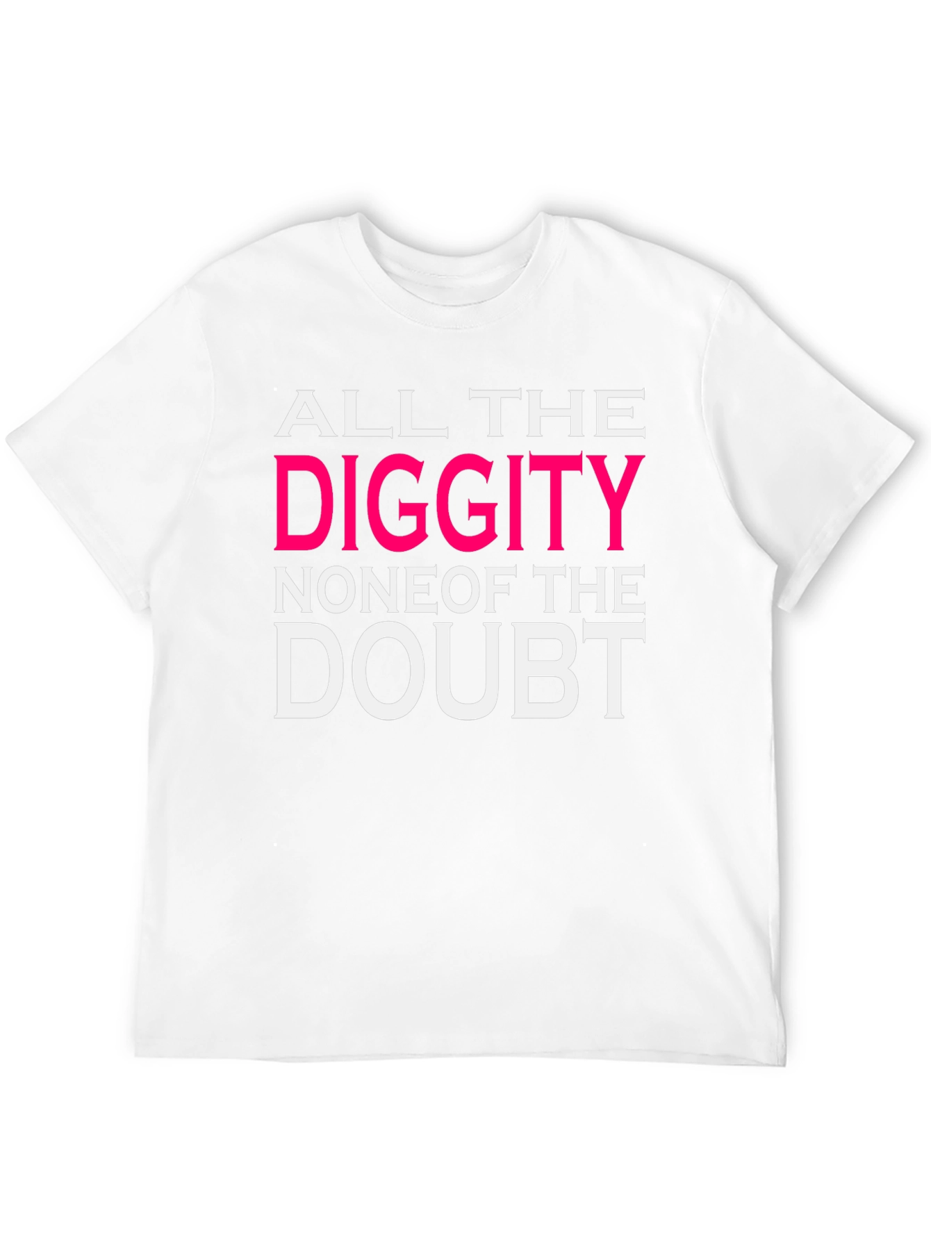 Camiseta All the Diggity