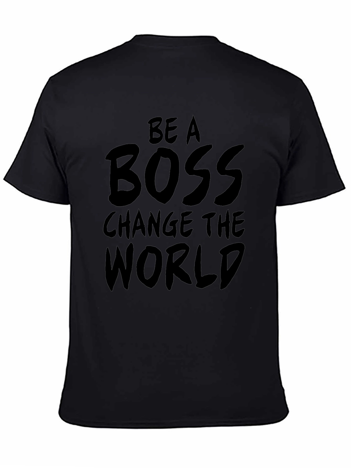 Camiseta Negra Be A Boss Change The World