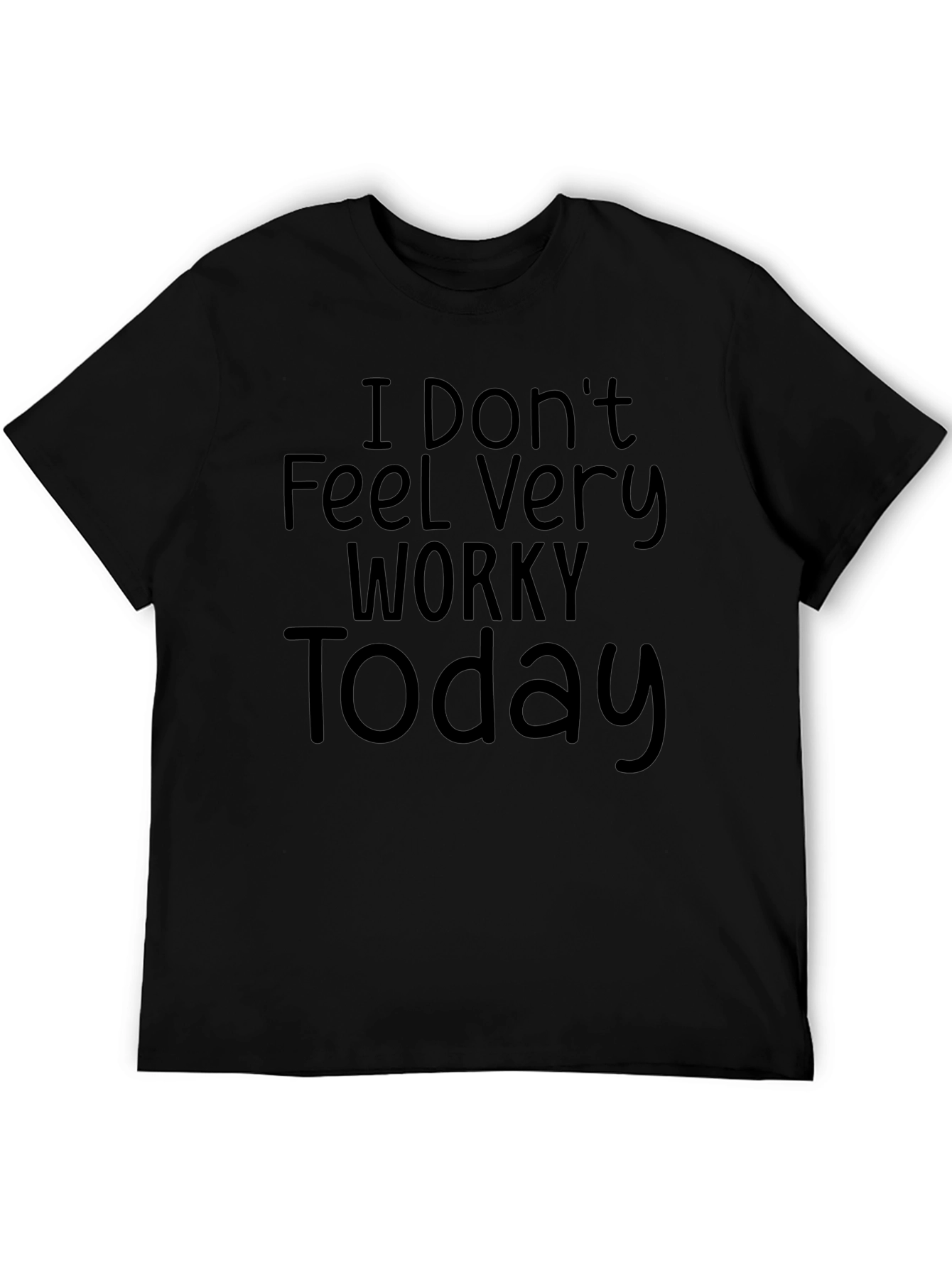 Camiseta Negra: No me siento muy trabajador hoy