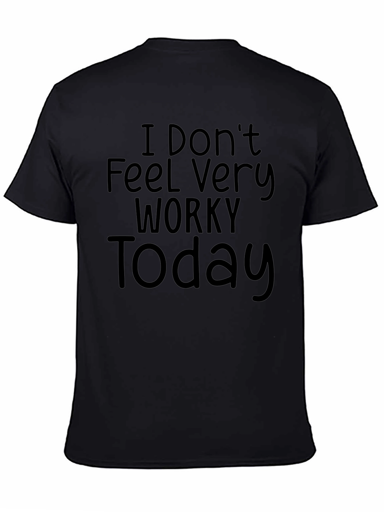 Camiseta Negra: No me siento muy trabajador hoy