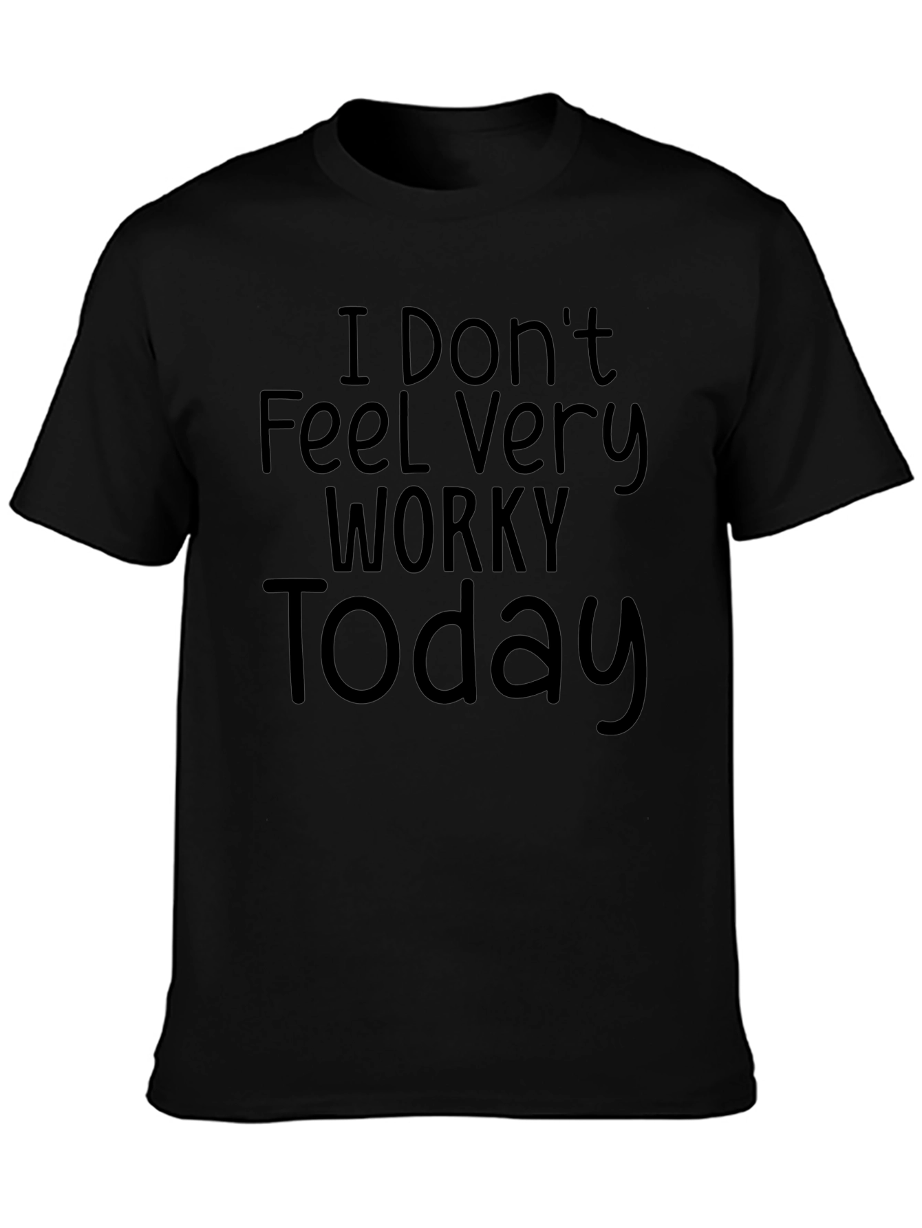 Camiseta Negra: No me siento muy trabajador hoy