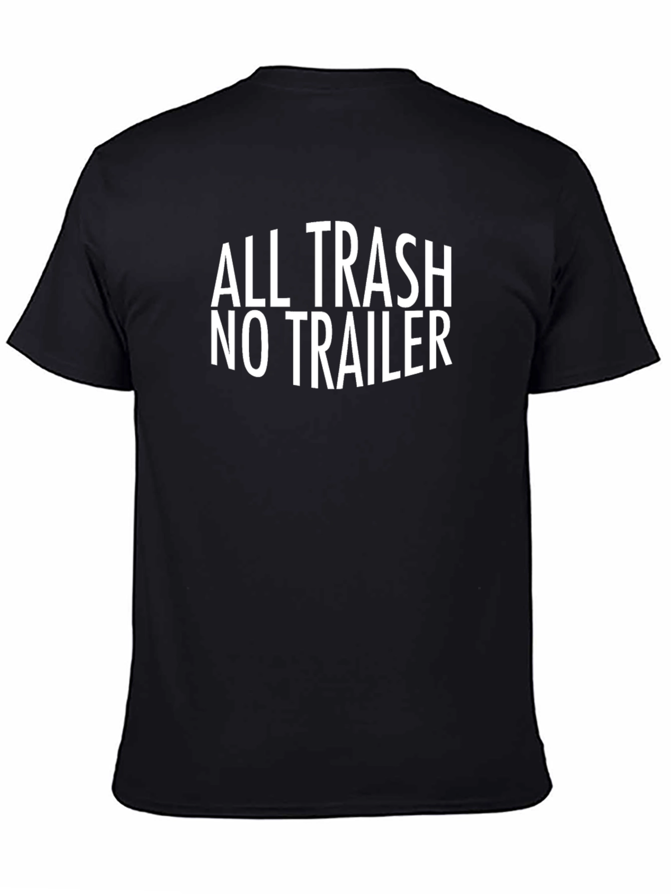 Camiseta Negra: All Trash No Trailer - Diseño Único