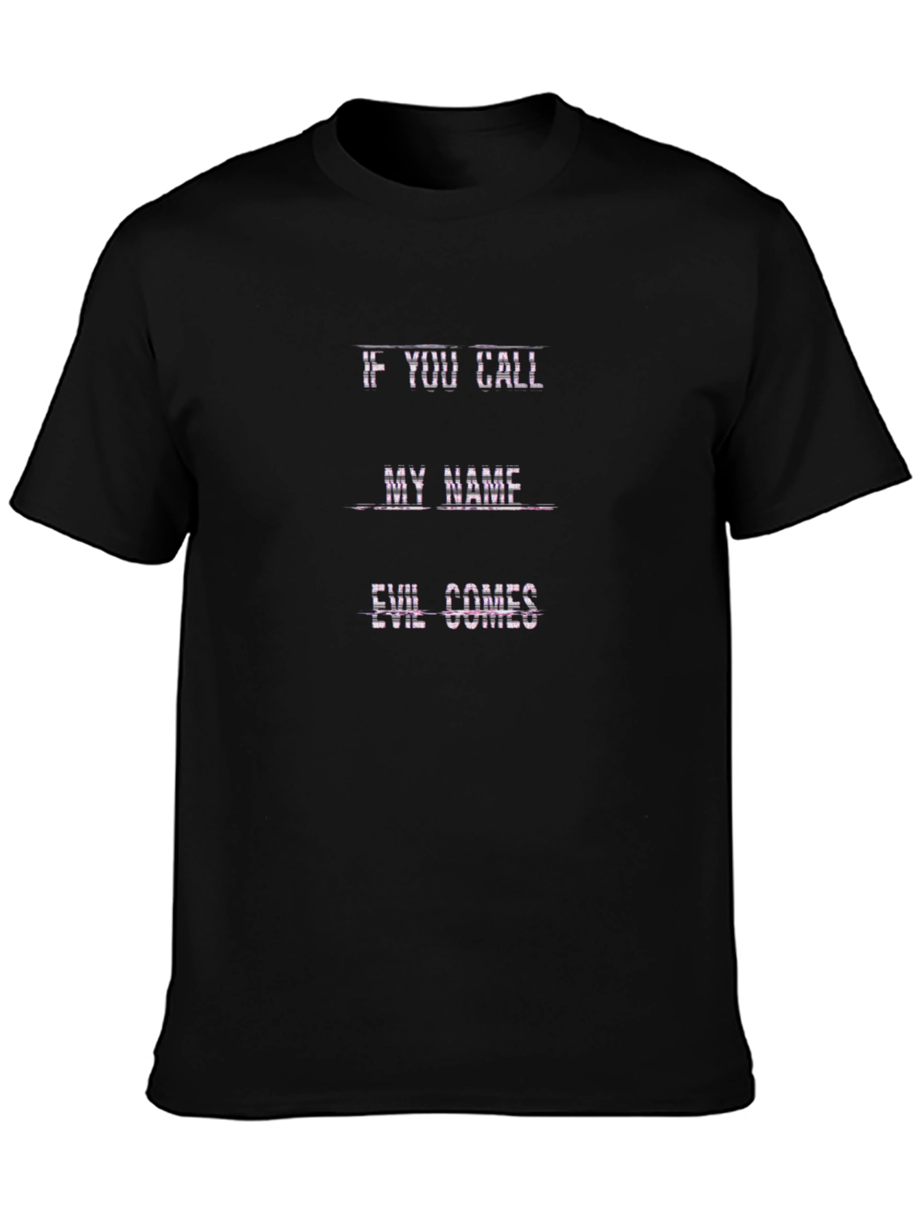 Camiseta Negra Si Llamas Mi Nombre El Mal Viene