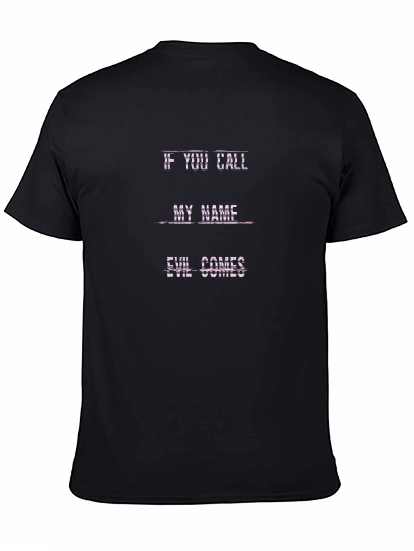Camiseta Negra Si Llamas Mi Nombre El Mal Viene