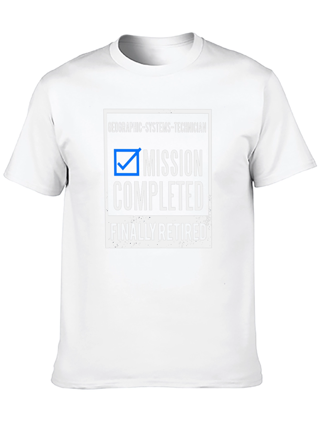 Camiseta Jubilación Técnico Sistemas Geográficos - Misión Cumplida