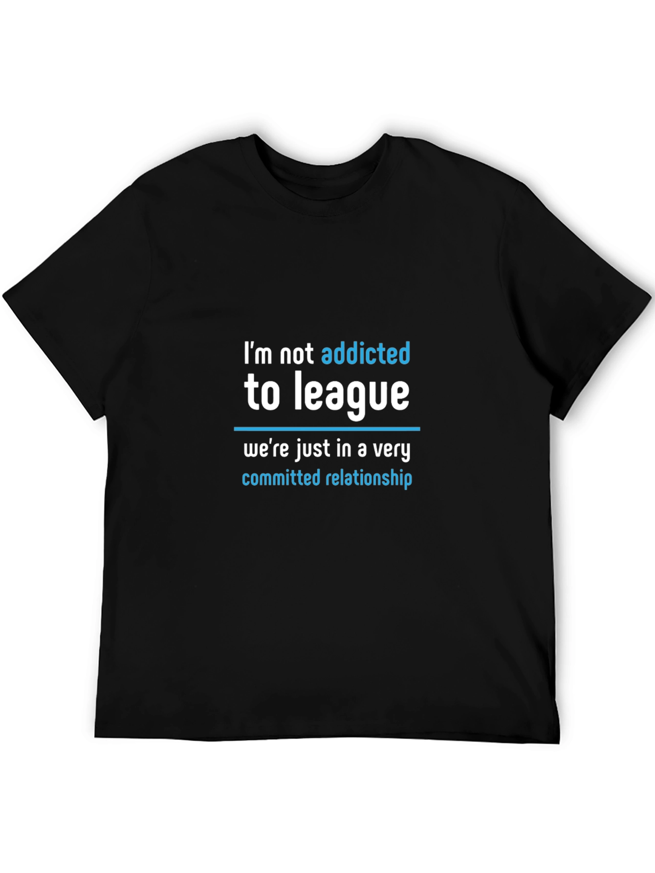 Camiseta Negra: Adicto a League - Relación Comprometida