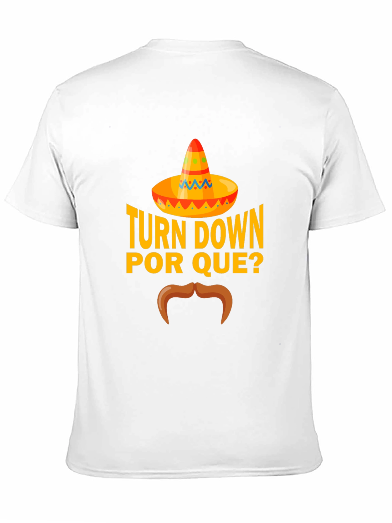 Camiseta Turn Down Por Que?