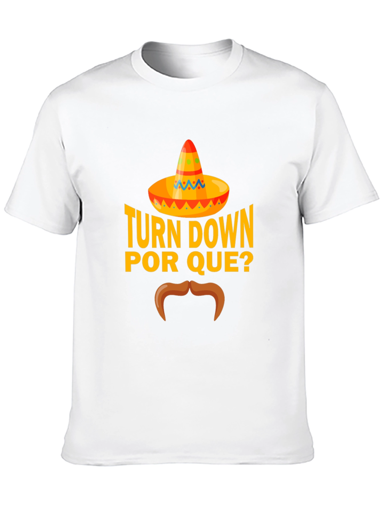 Camiseta Turn Down Por Que?