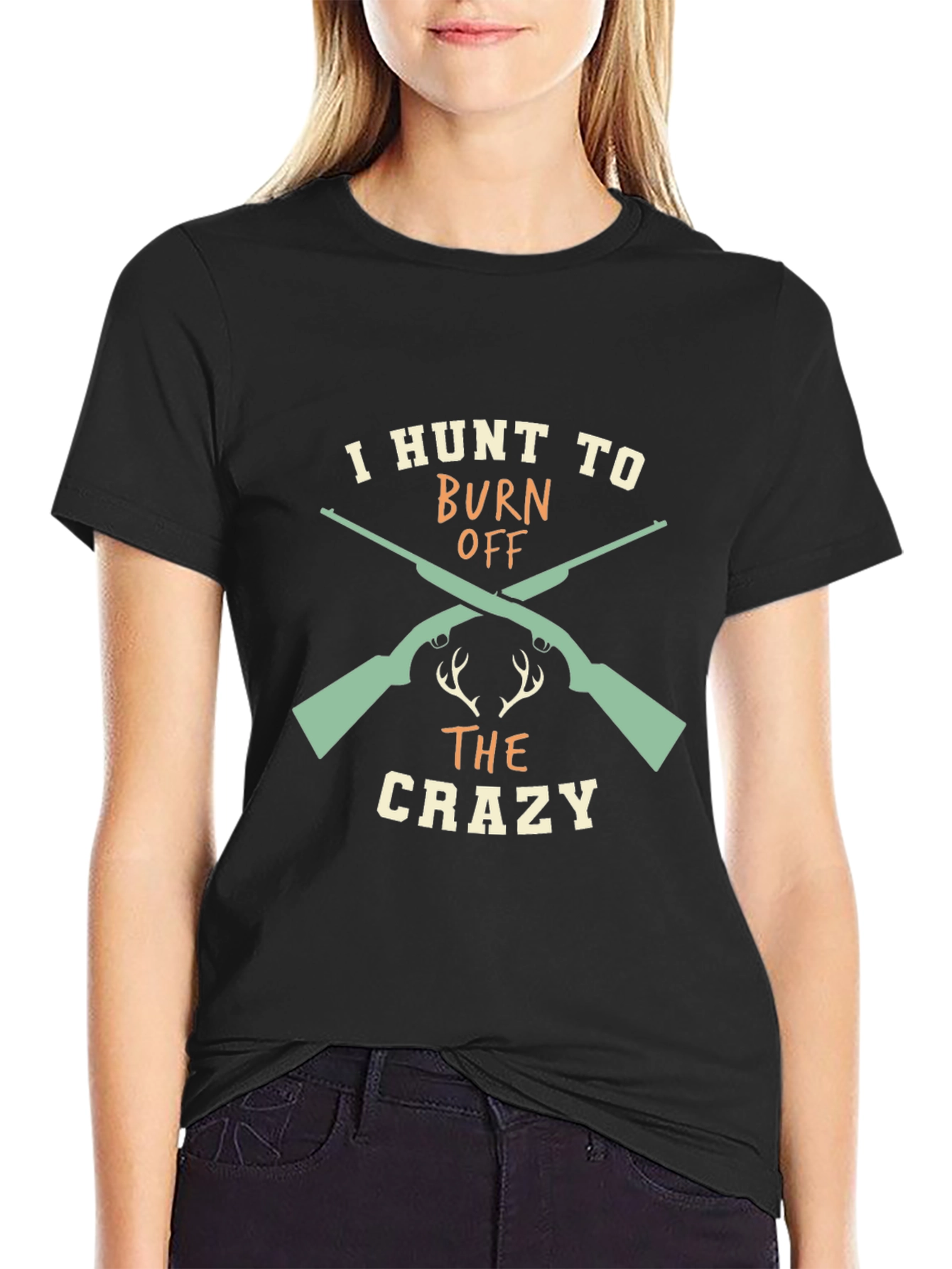 Camiseta Negra I Hunt to Burn Off The Crazy