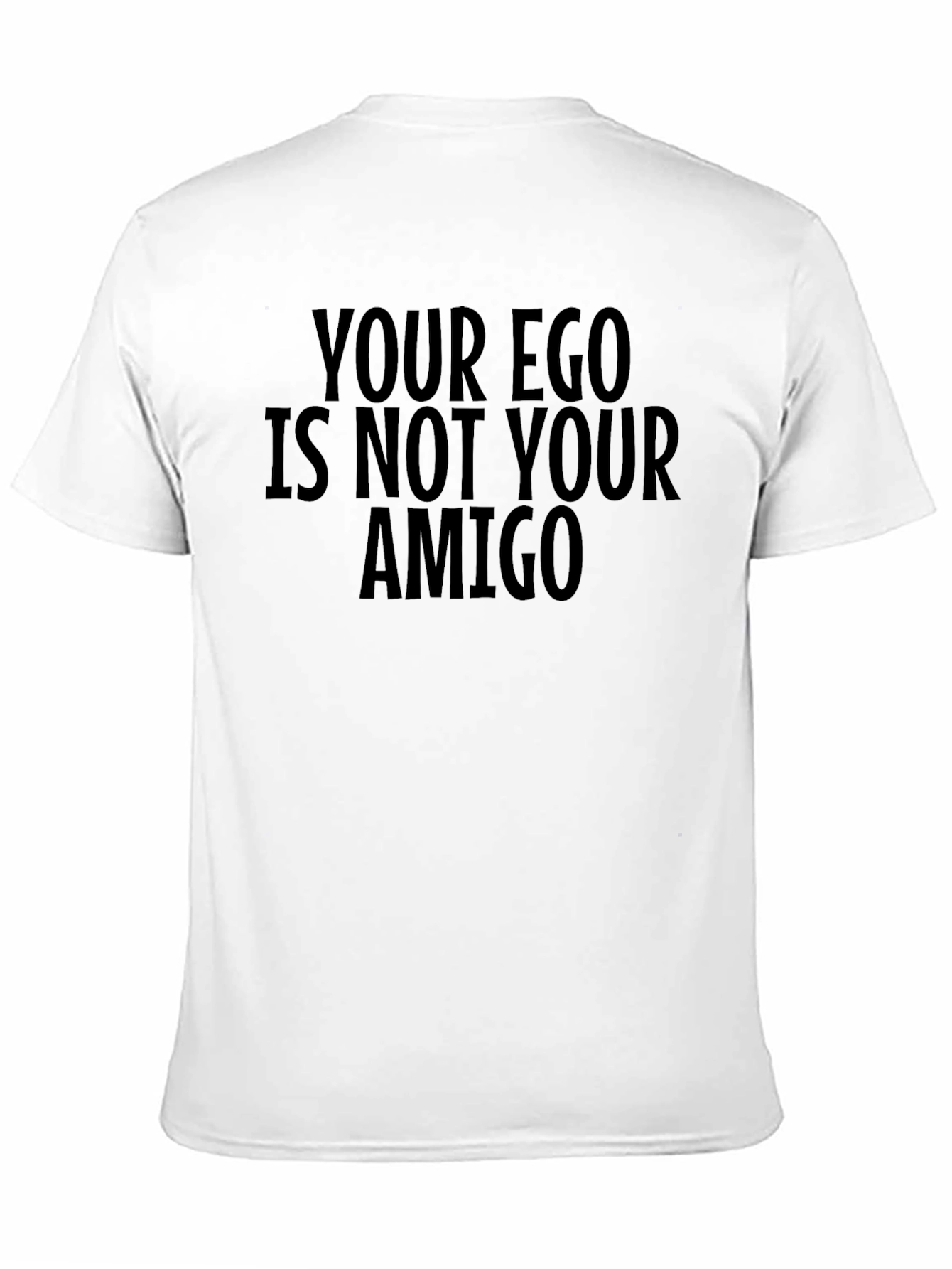 Camiseta Negra: Tu Ego No Es Tu Amigo