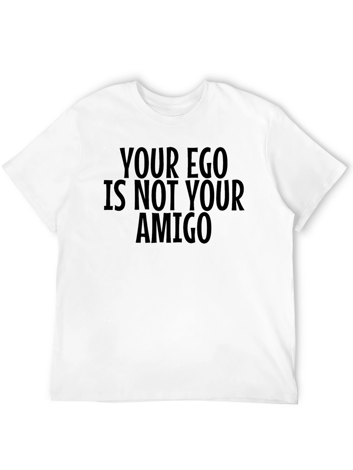 Camiseta Negra: Tu Ego No Es Tu Amigo